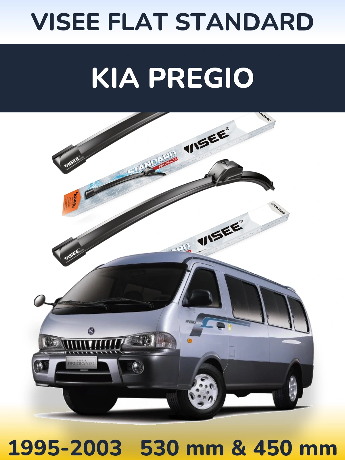 Ștergătoare VISEE FLAT STANDARD pentru KIA Pregio