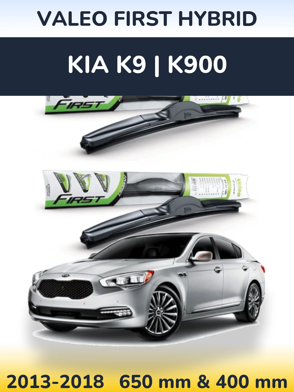 Ștergătoare Valeo First Hybrid pentru KIA K9 | K900