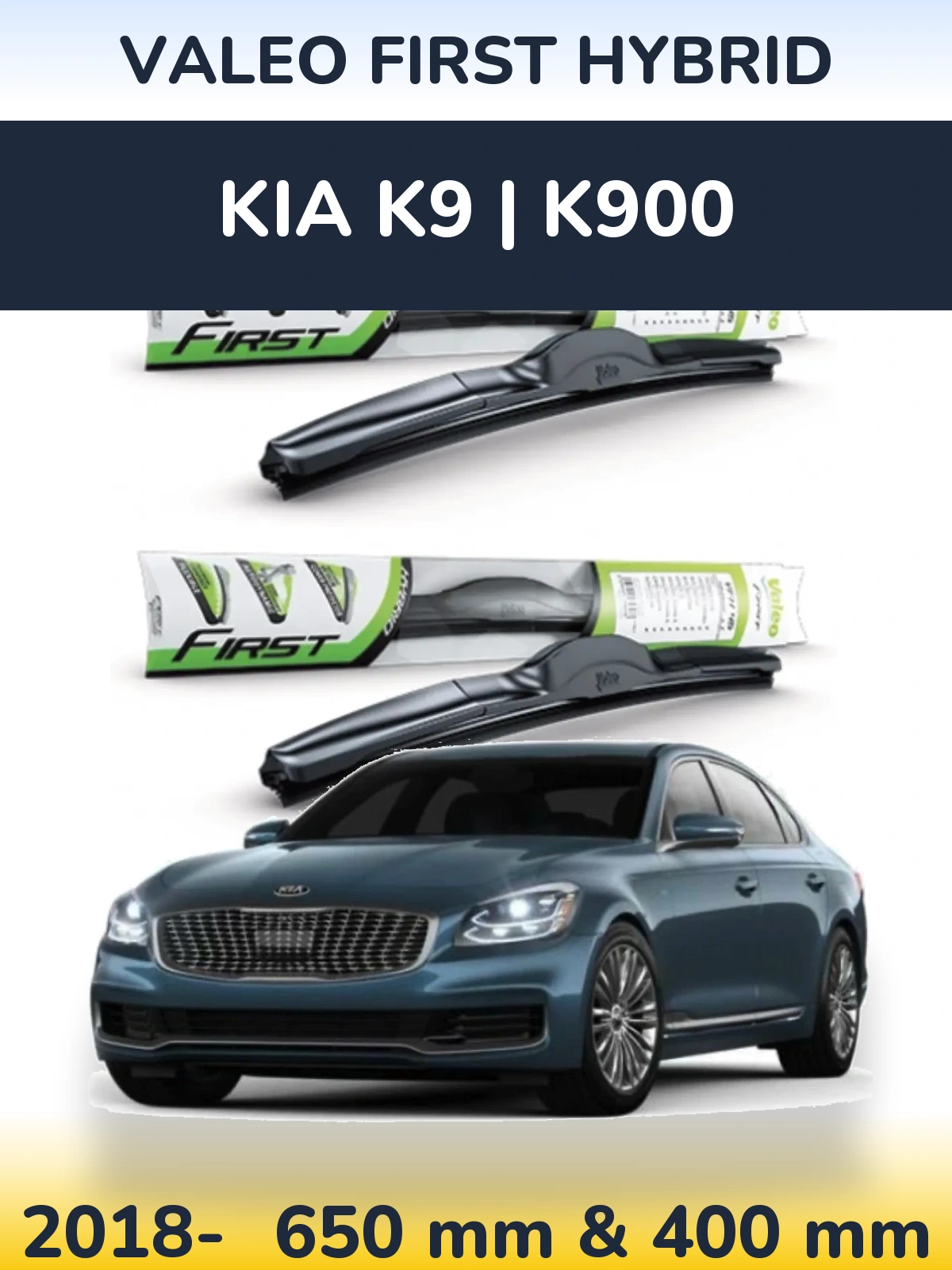 Ștergătoare Valeo First Hybrid pentru KIA K9 | K900