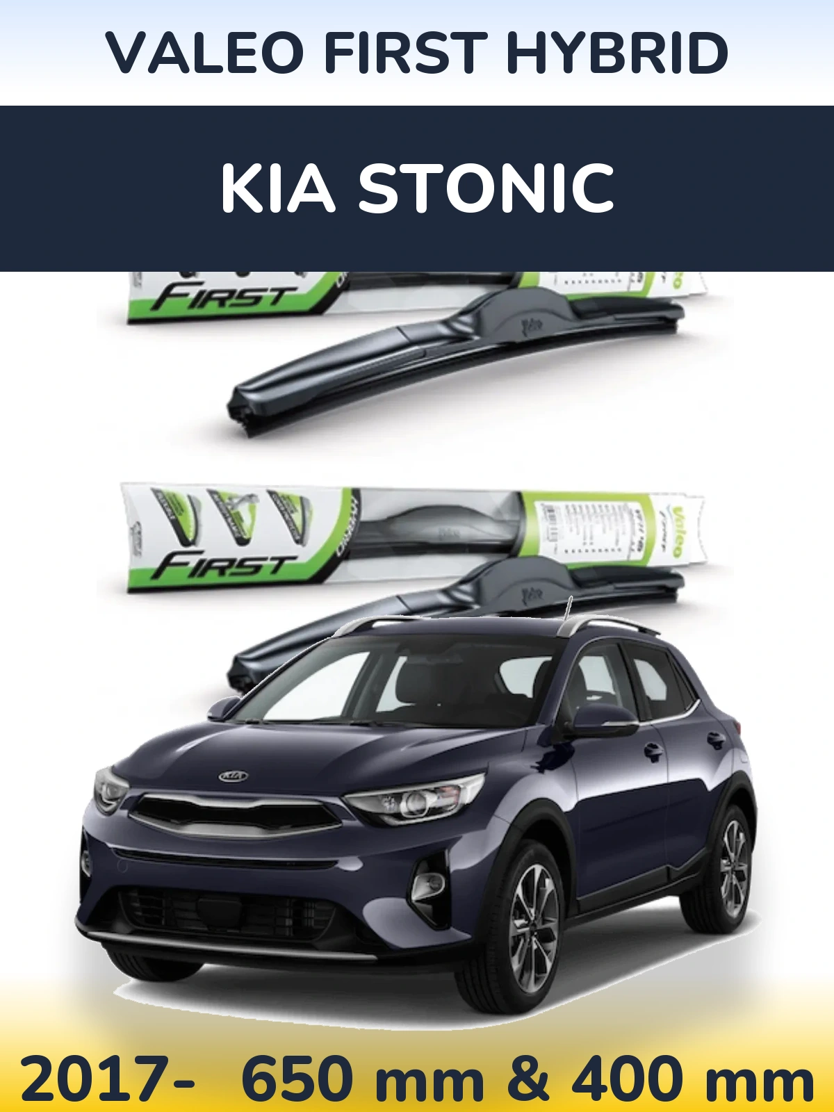 Ștergătoare Valeo First Hybrid pentru KIA Stonic