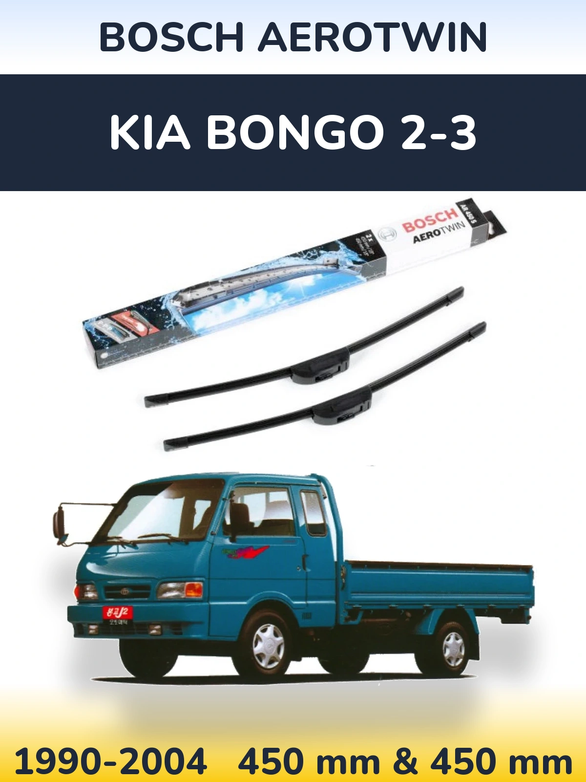 Ștergătoare BOSCH AeroTwin pentru KIA Bongo 2-3