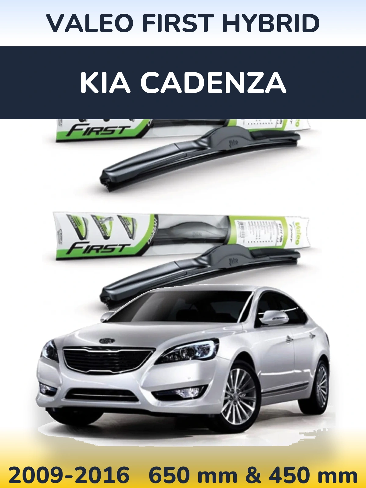 Ștergătoare Valeo First Hybrid pentru KIA Cadenza