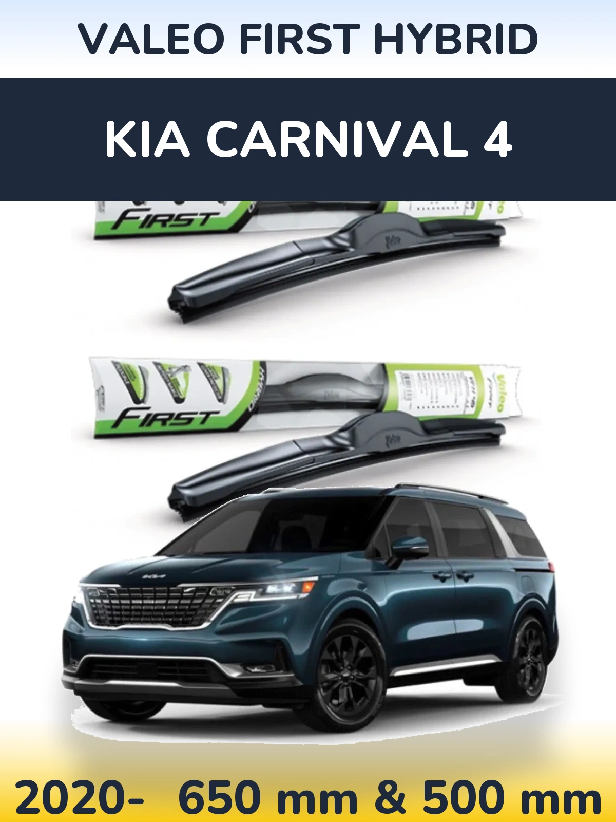 Ștergătoare Valeo First Hybrid pentru KIA Carnival 4
