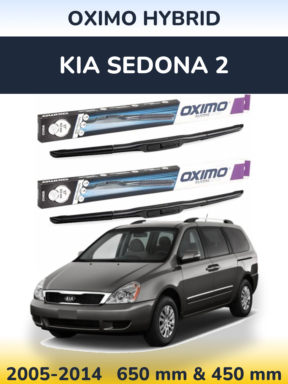 Ștergătoare Oximo Hybrid pentru KIA Sedona 2