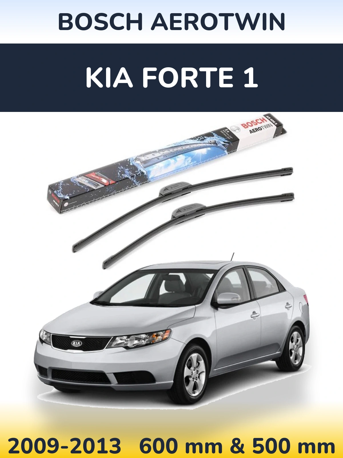 Ștergătoare BOSCH AeroTwin pentru KIA Forte 1
