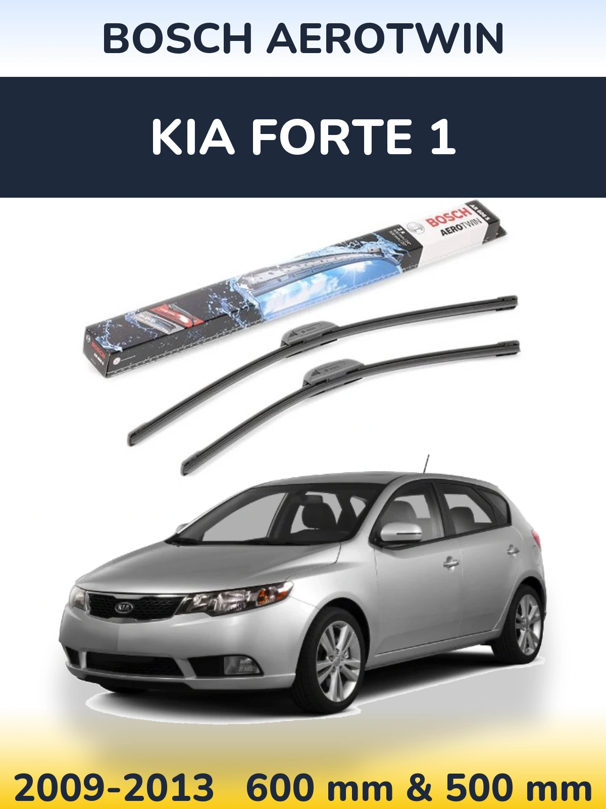Ștergătoare BOSCH AeroTwin pentru KIA Forte 1