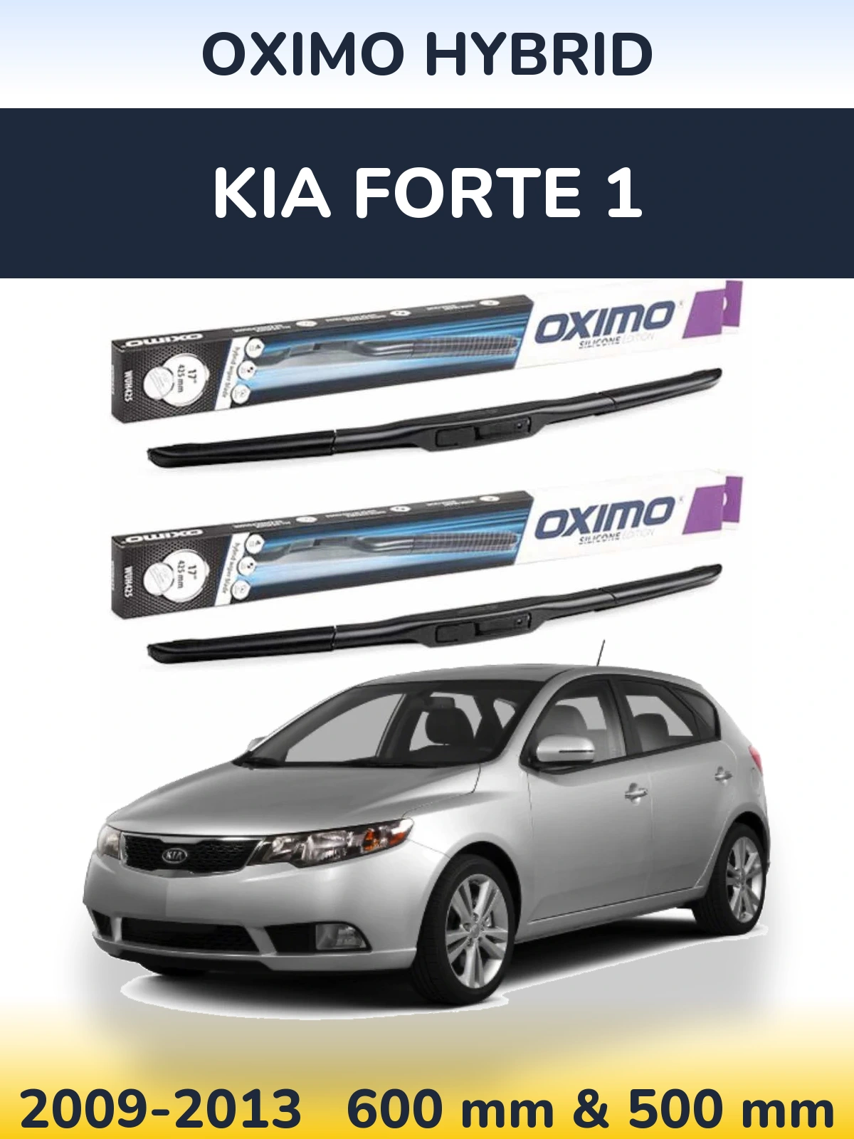 Ștergătoare Oximo Hybrid pentru KIA Forte 1