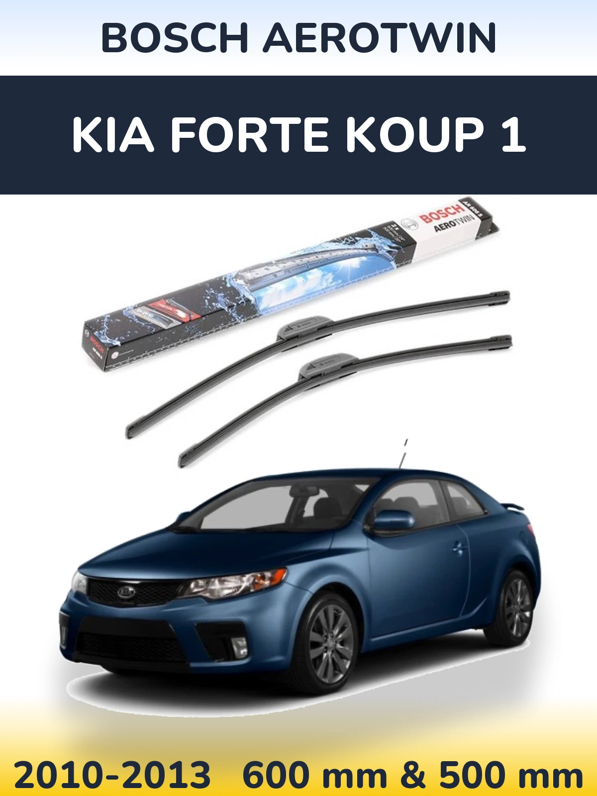 Ștergătoare BOSCH AeroTwin pentru KIA Forte Koup 1
