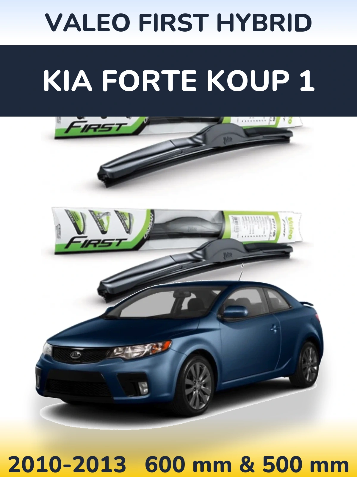 Ștergătoare Valeo First Hybrid pentru KIA Forte Koup 1