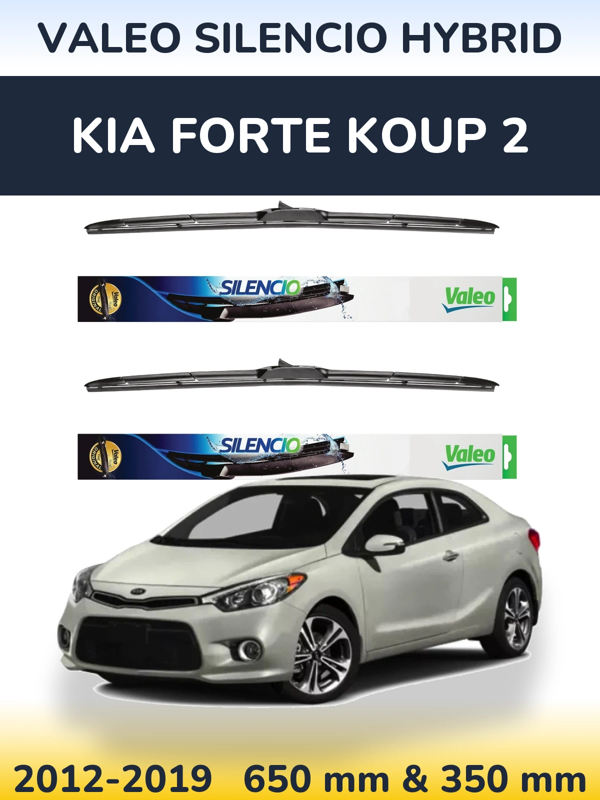 Ștergătoare Valeo Silencio Hybrid pentru KIA Forte Koup 2
