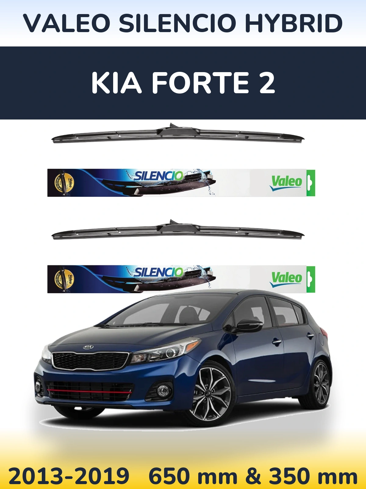 Ștergătoare Valeo Silencio Hybrid pentru KIA Forte 2