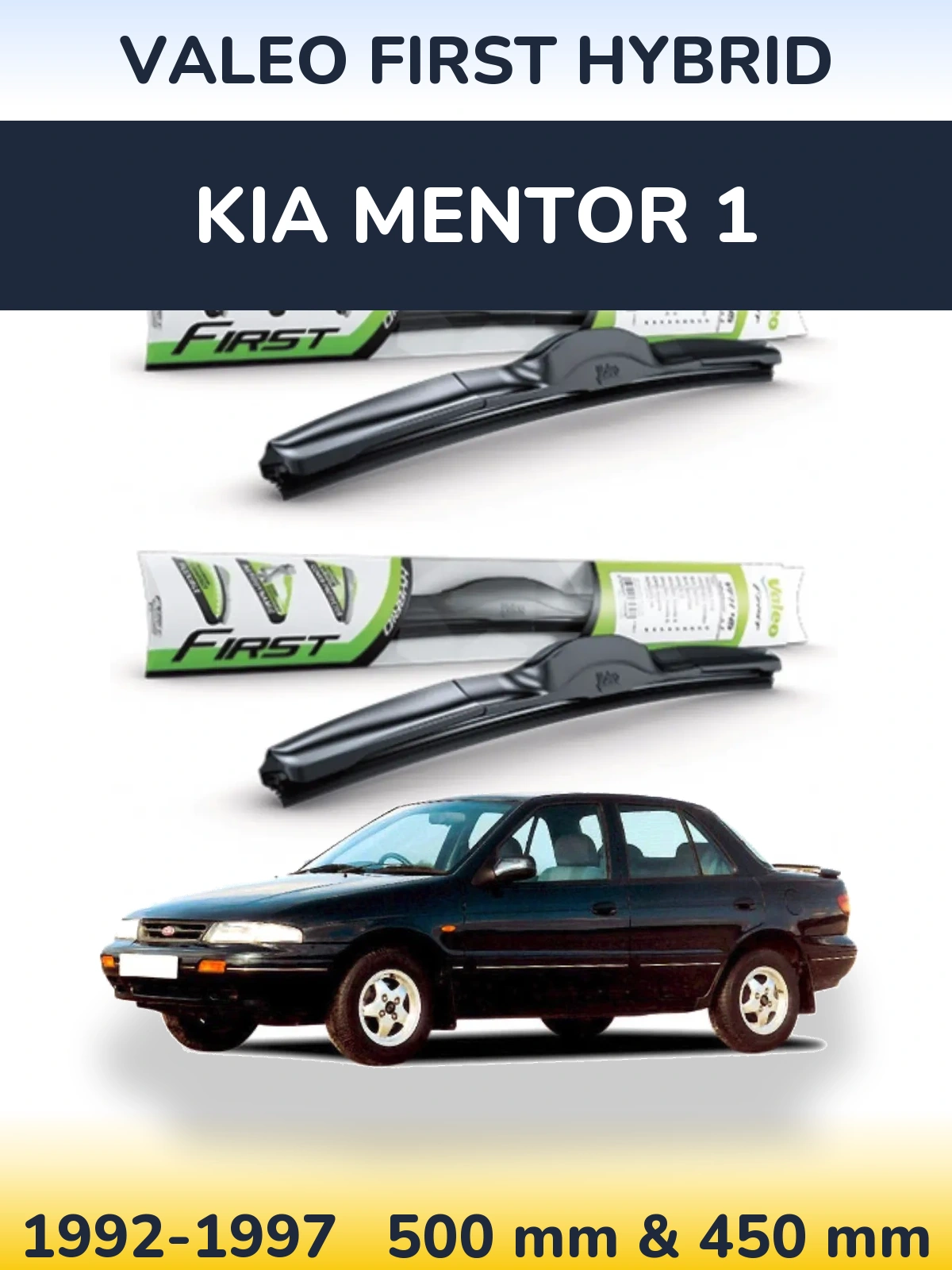 Ștergătoare Valeo First Hybrid pentru KIA Mentor 1