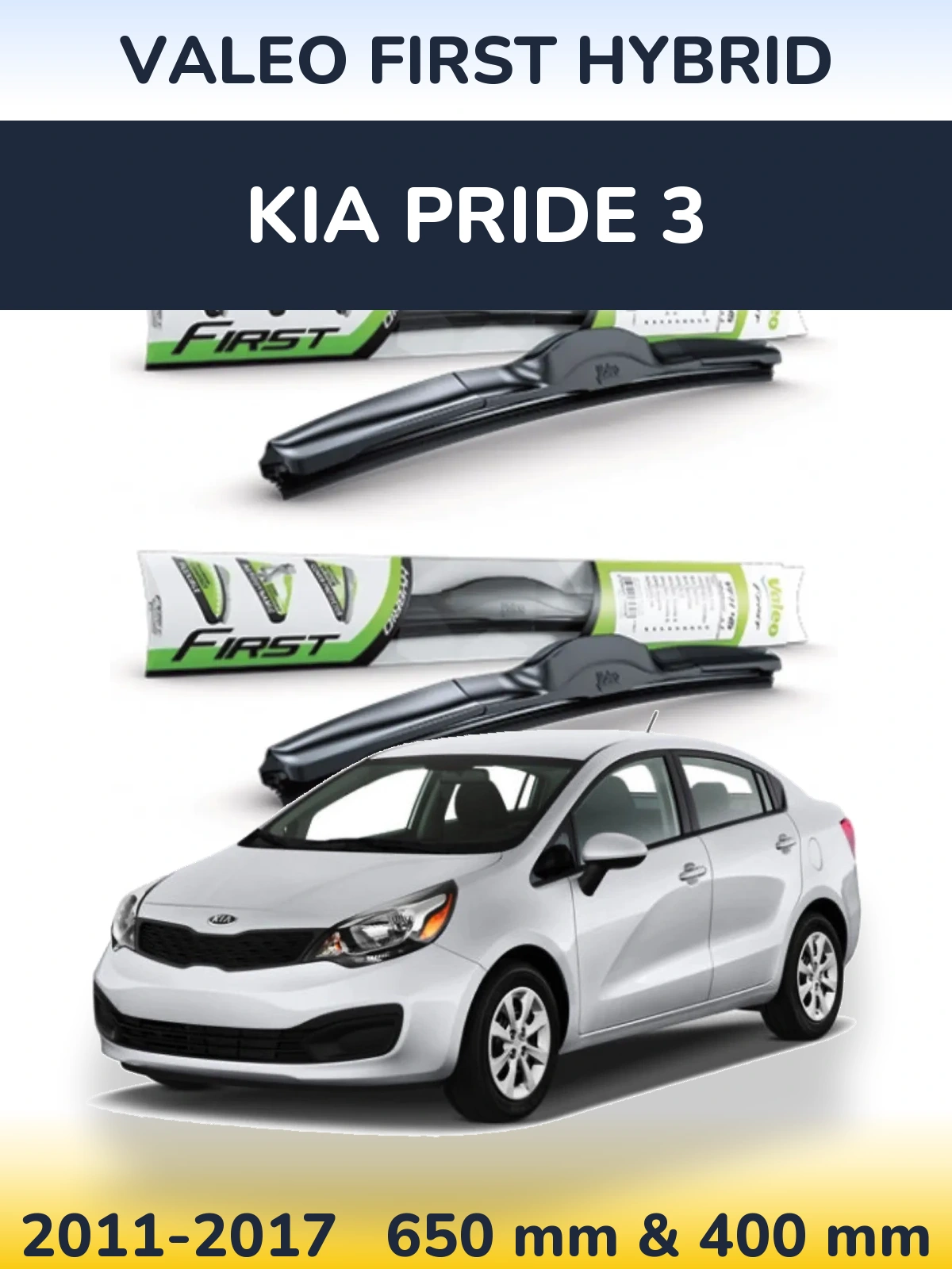 Ștergătoare Valeo First Hybrid pentru KIA Pride 3