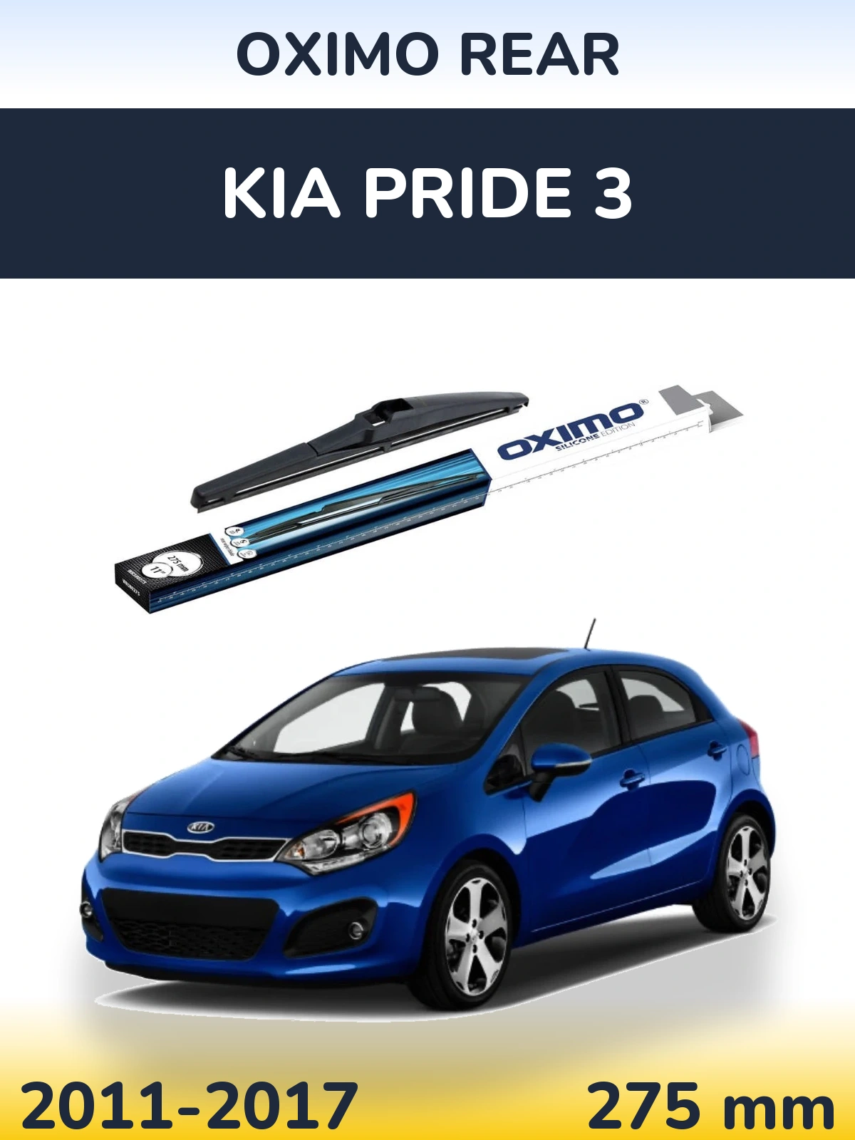 Ștergătoare Oximo Rear pentru KIA Pride 3