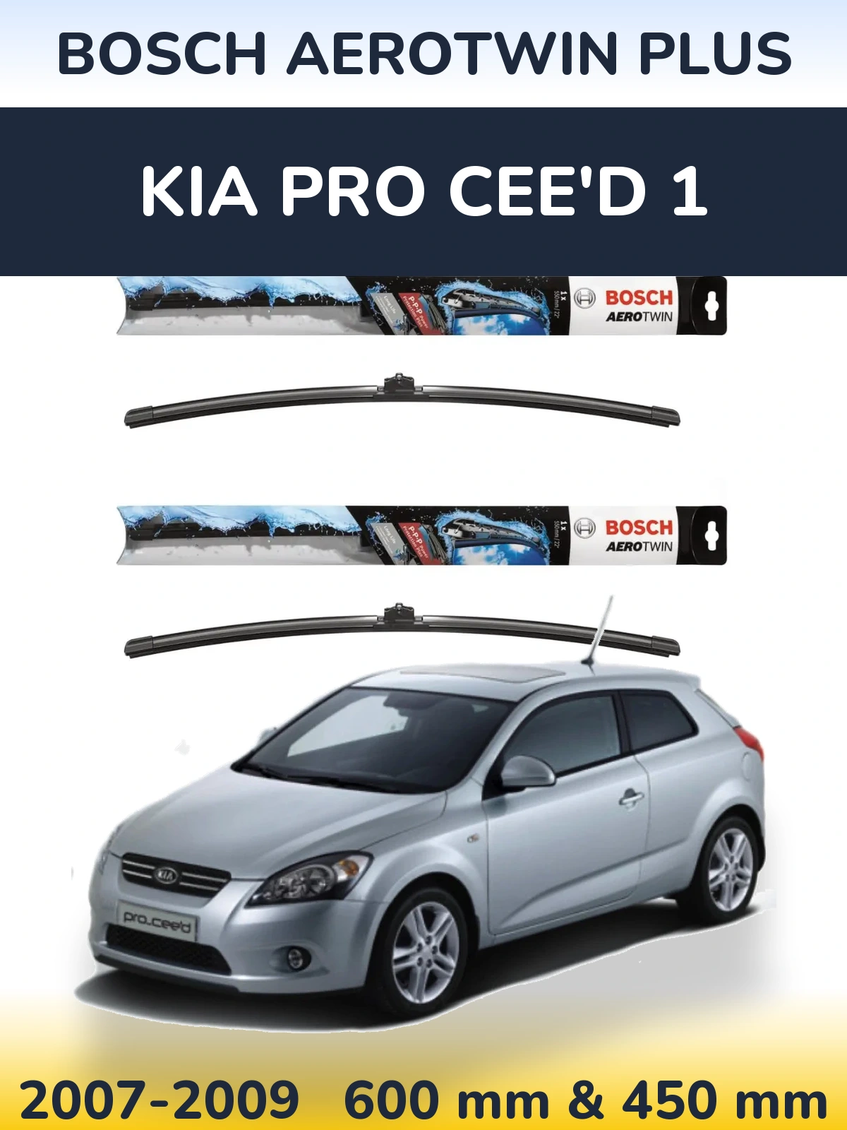 Ștergătoare BOSCH AeroTwin Plus pentru KIA Pro Cee'd 1