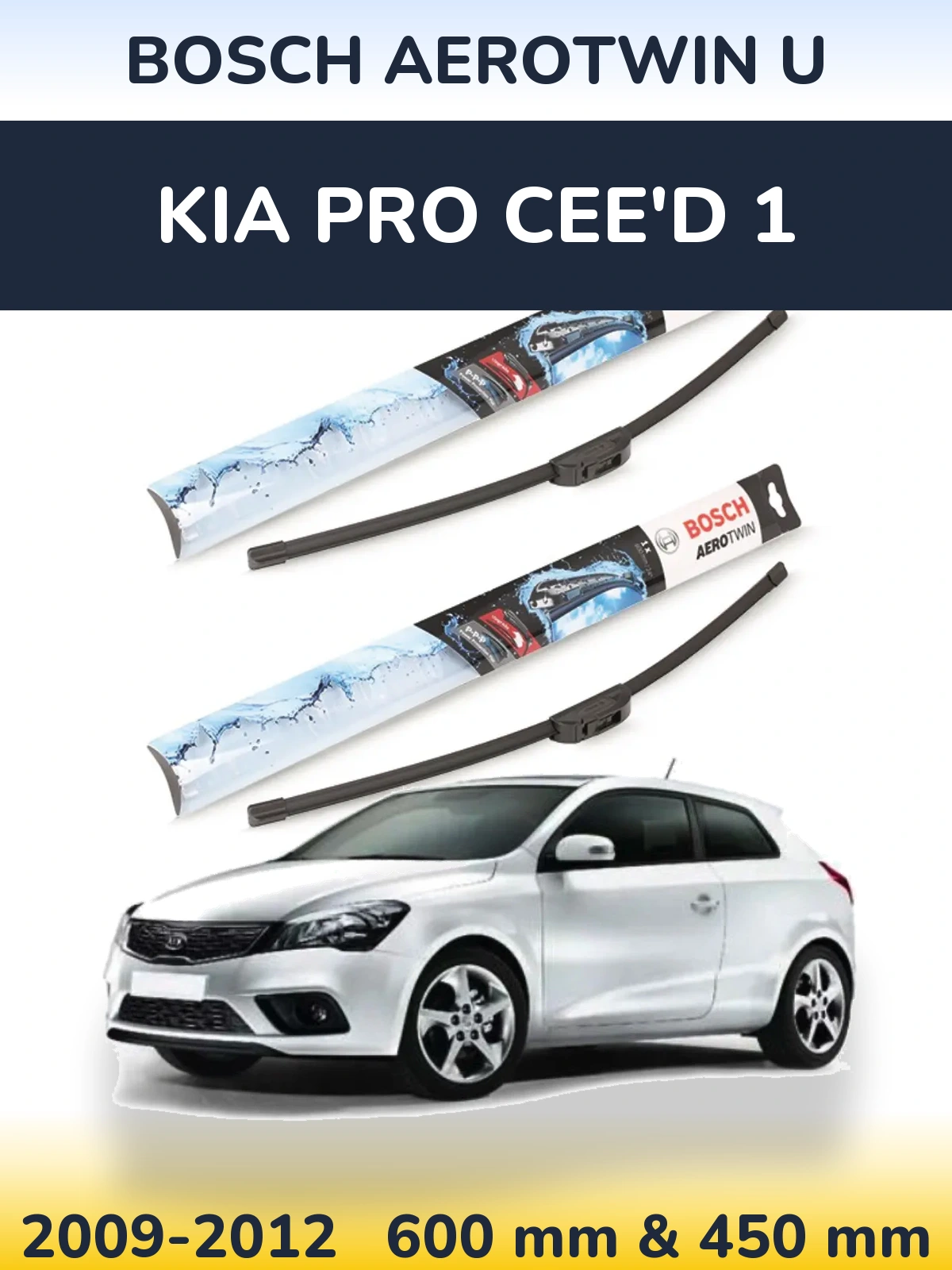 Ștergătoare BOSCH AeroTwin U pentru KIA Pro Cee'd 1