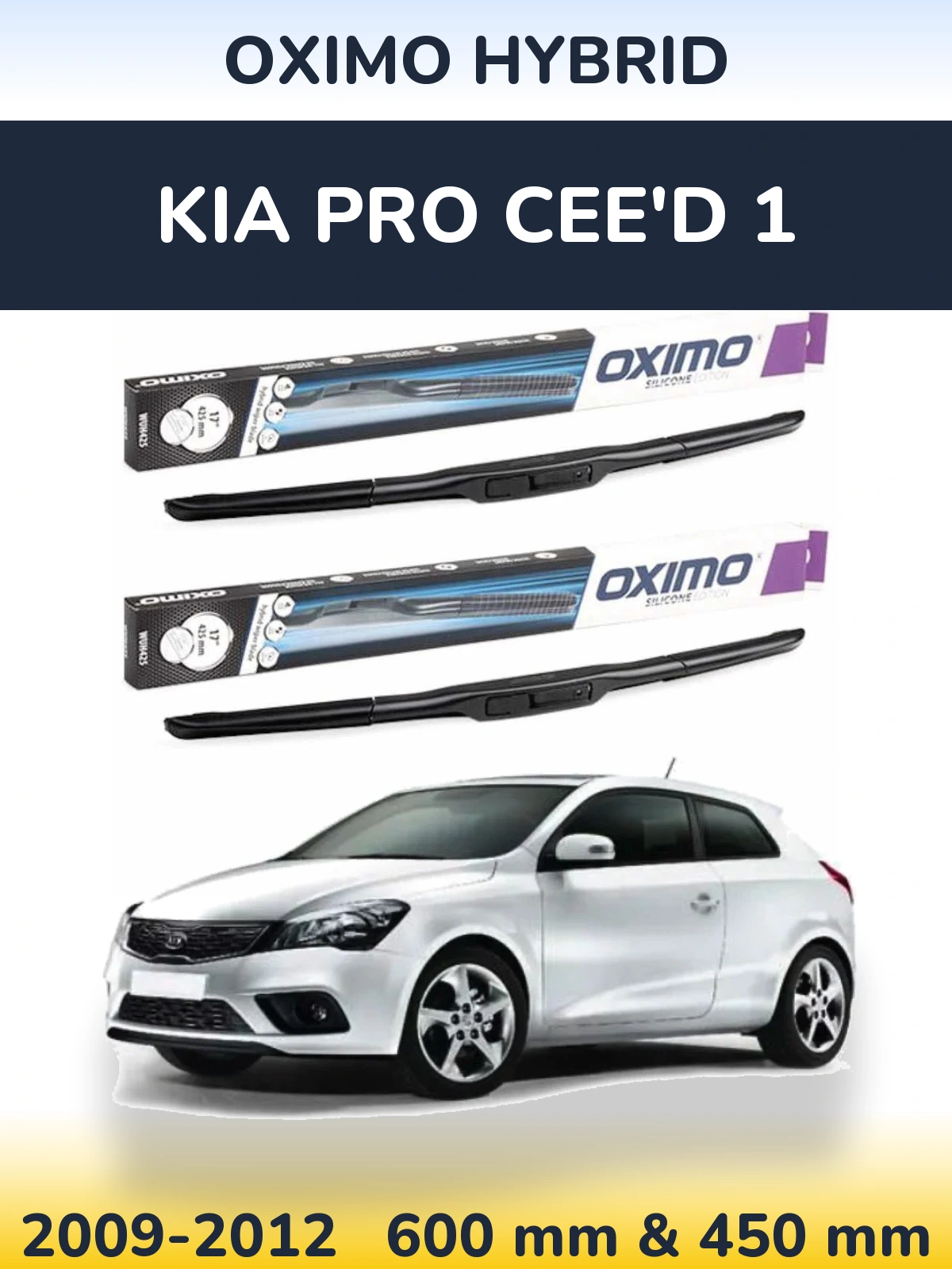 Ștergătoare Oximo Hybrid pentru KIA Pro Cee'd 1