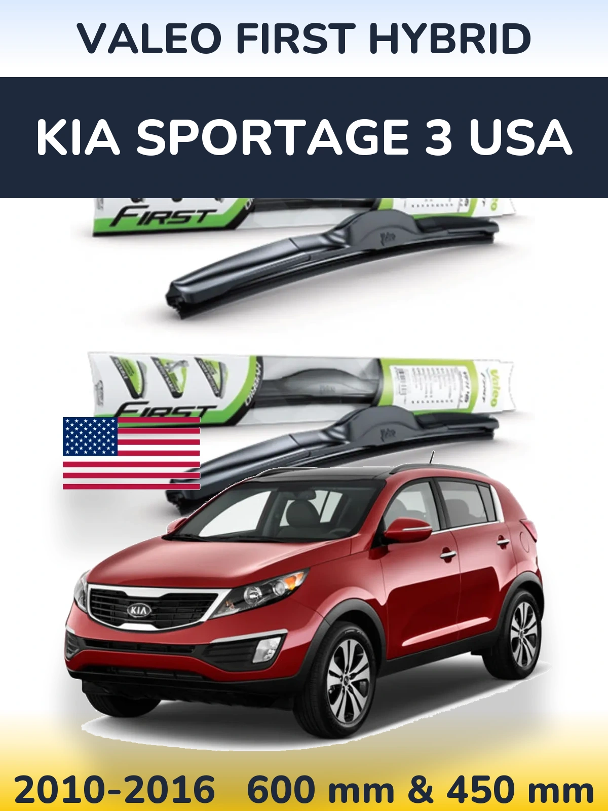 Ștergătoare Valeo First Hybrid pentru KIA Sportage 3 USA