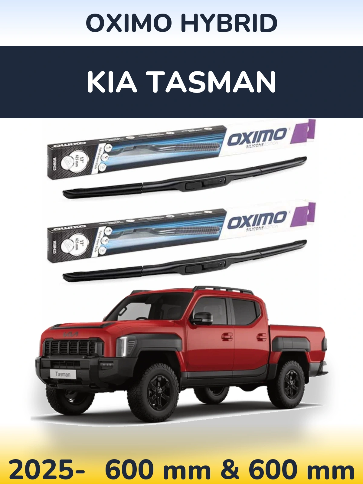 Комплект передніх щіток Oximo Hybrid 600 & 600 мм для KIA Tasman 2025-2026