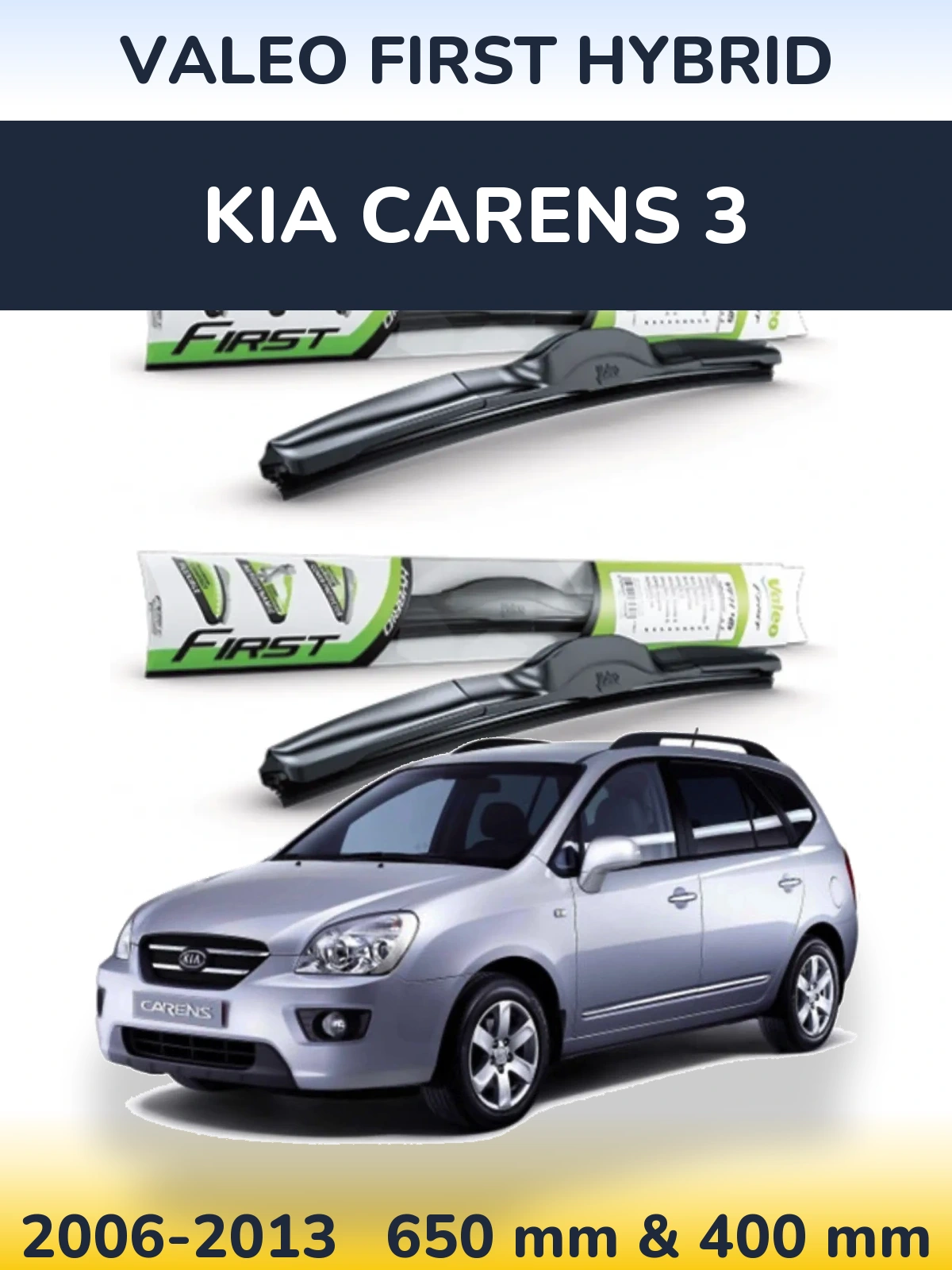 Ștergătoare Valeo First Hybrid pentru KIA Carens 3