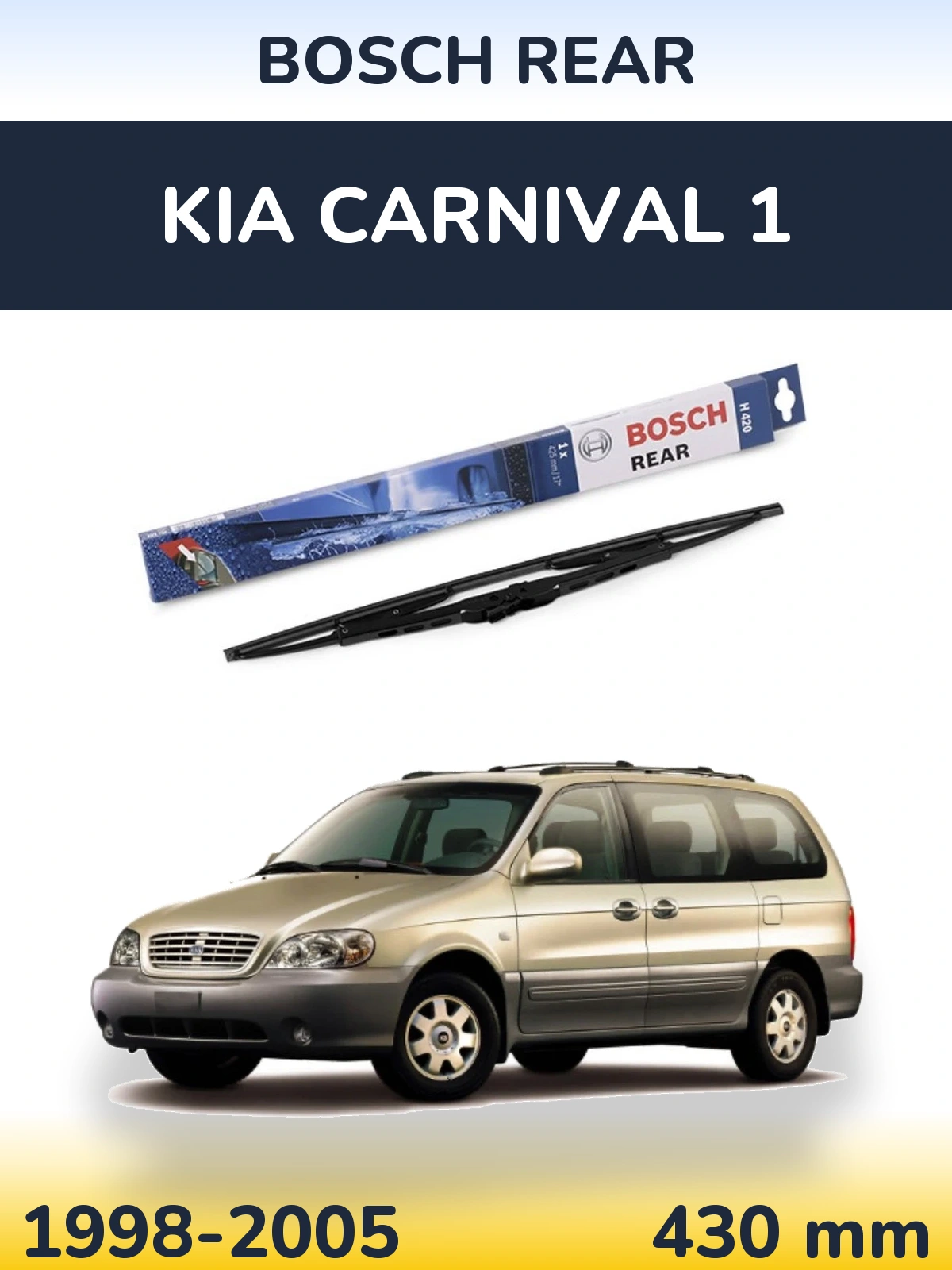 Ștergătoare BOSCH Rear pentru KIA Carnival 1