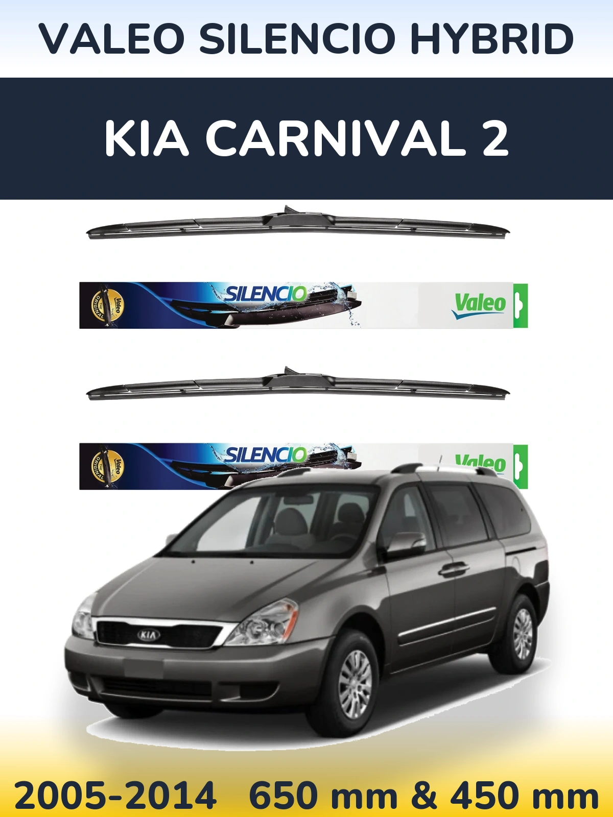 Ștergătoare Valeo Silencio Hybrid pentru KIA Carnival 2