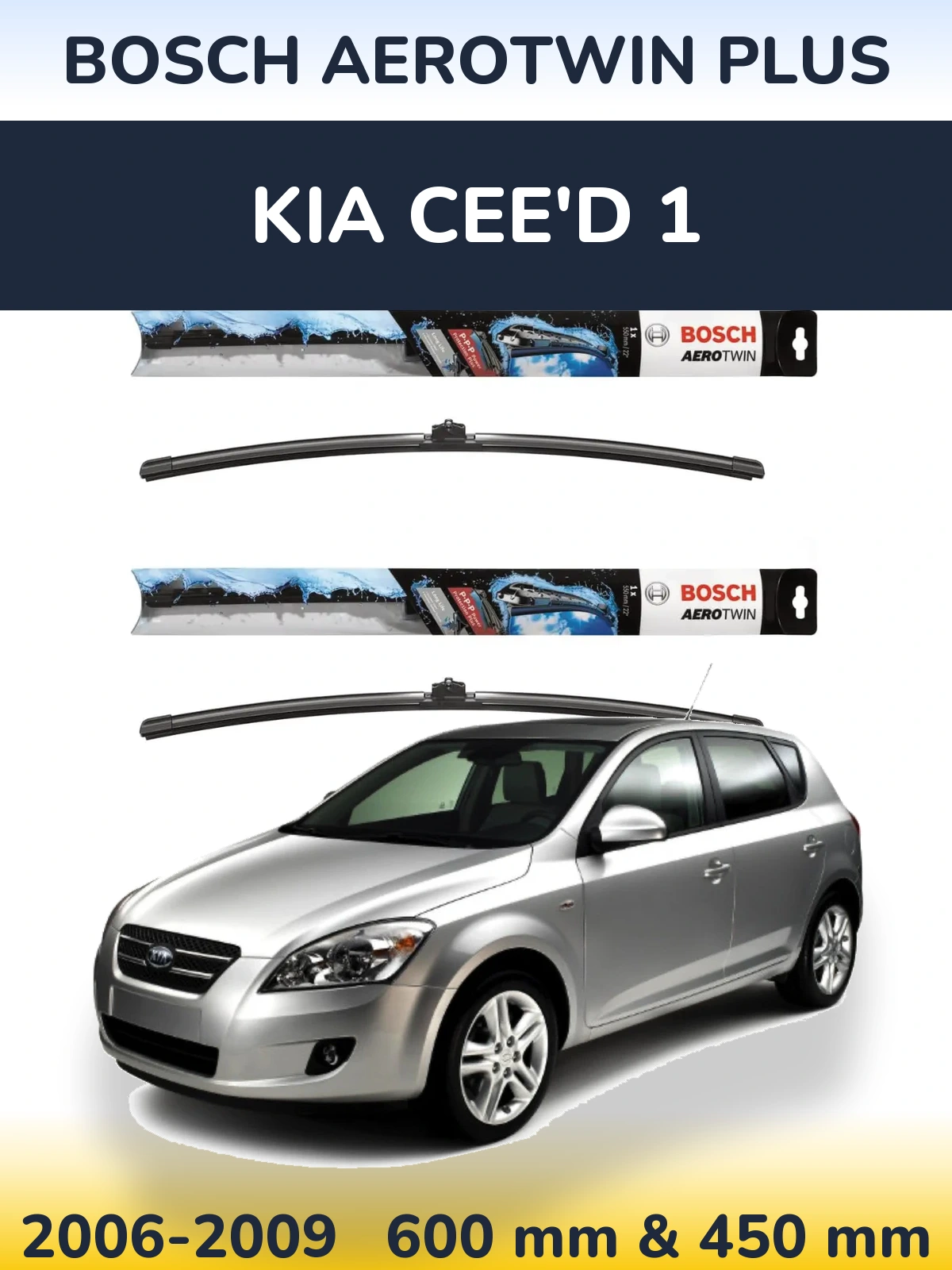 Ștergătoare BOSCH AeroTwin Plus pentru KIA Cee'd 1