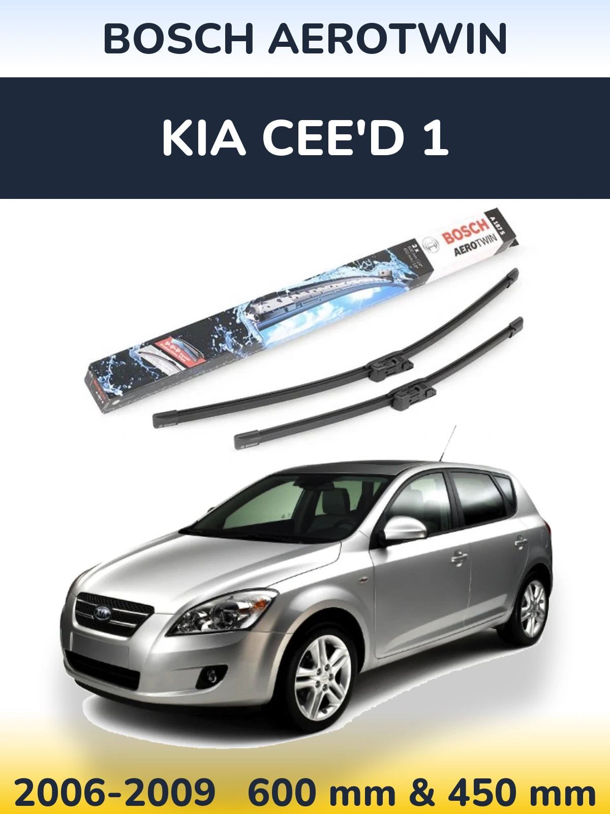 Ștergătoare BOSCH AeroTwin pentru KIA Cee'd 1