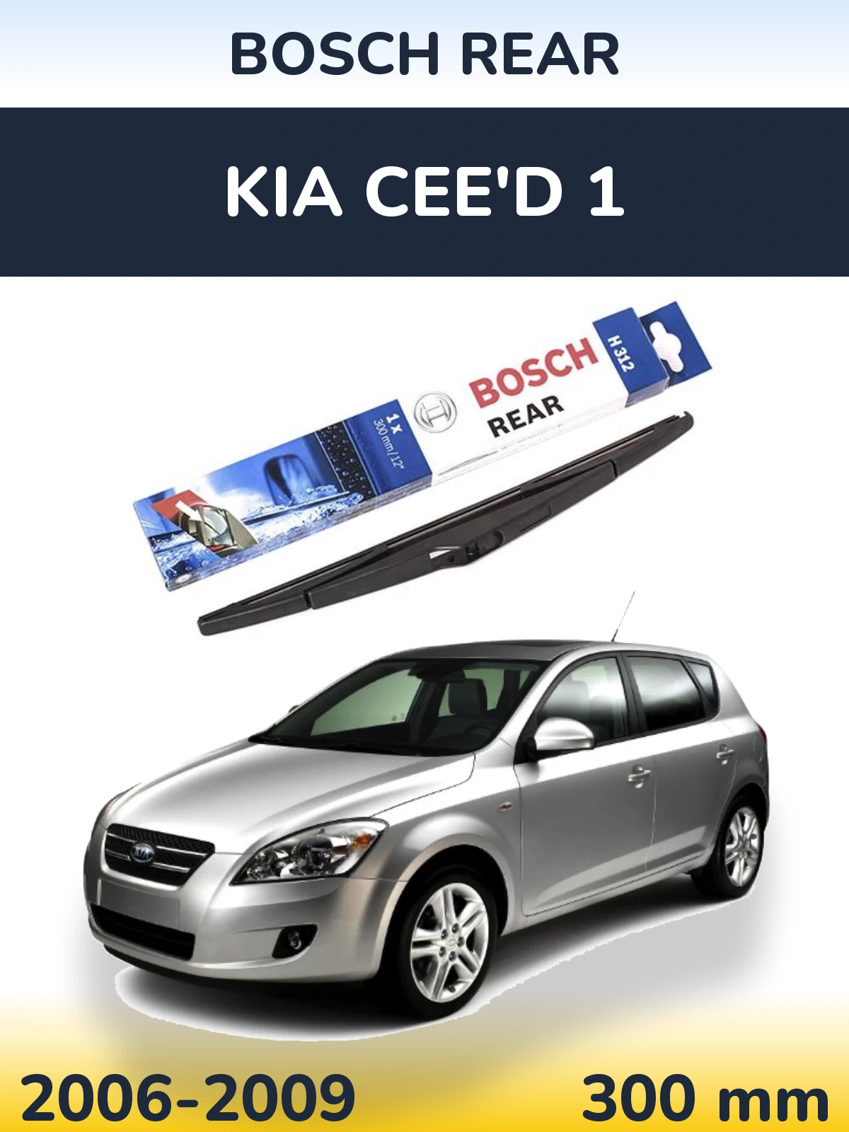 Ștergătoare BOSCH Rear pentru KIA Cee'd 1