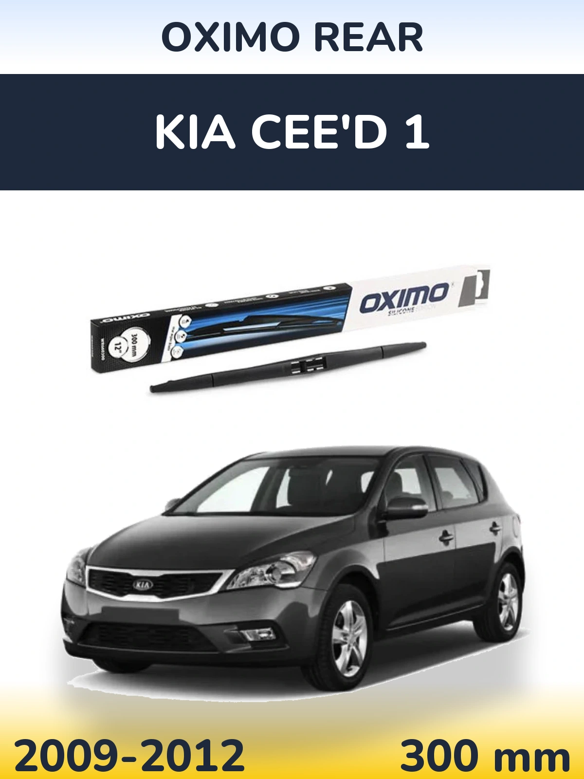 Ștergătoare Oximo Rear pentru KIA Cee'd 1