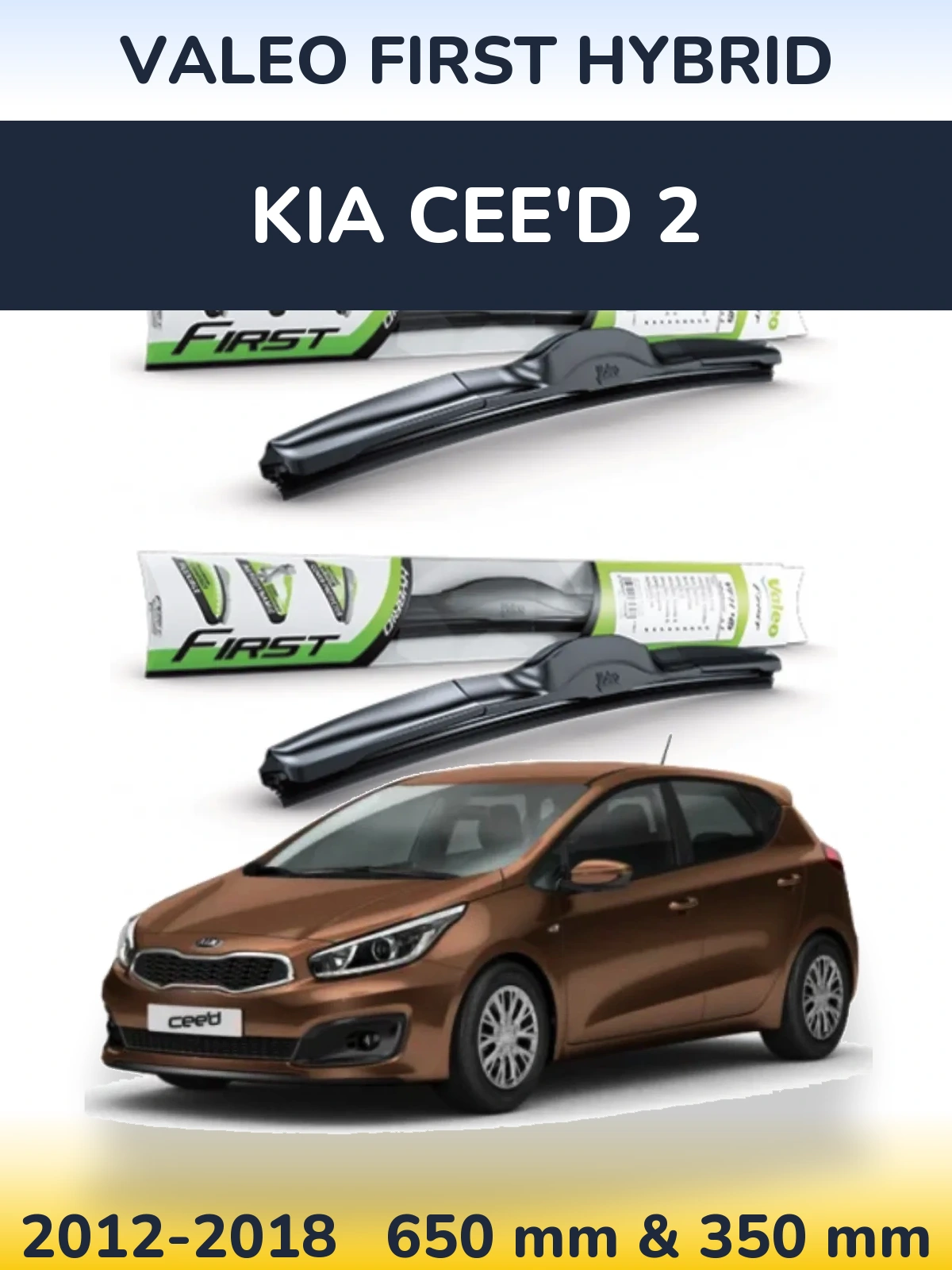 Ștergătoare Valeo First Hybrid pentru KIA Cee'd 2