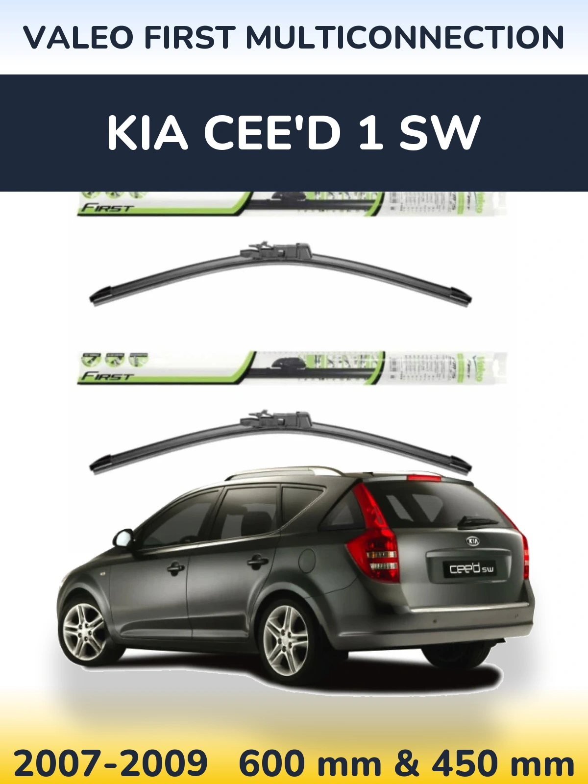 Ștergătoare Valeo First MultiConnection pentru KIA Cee'd 1 SW