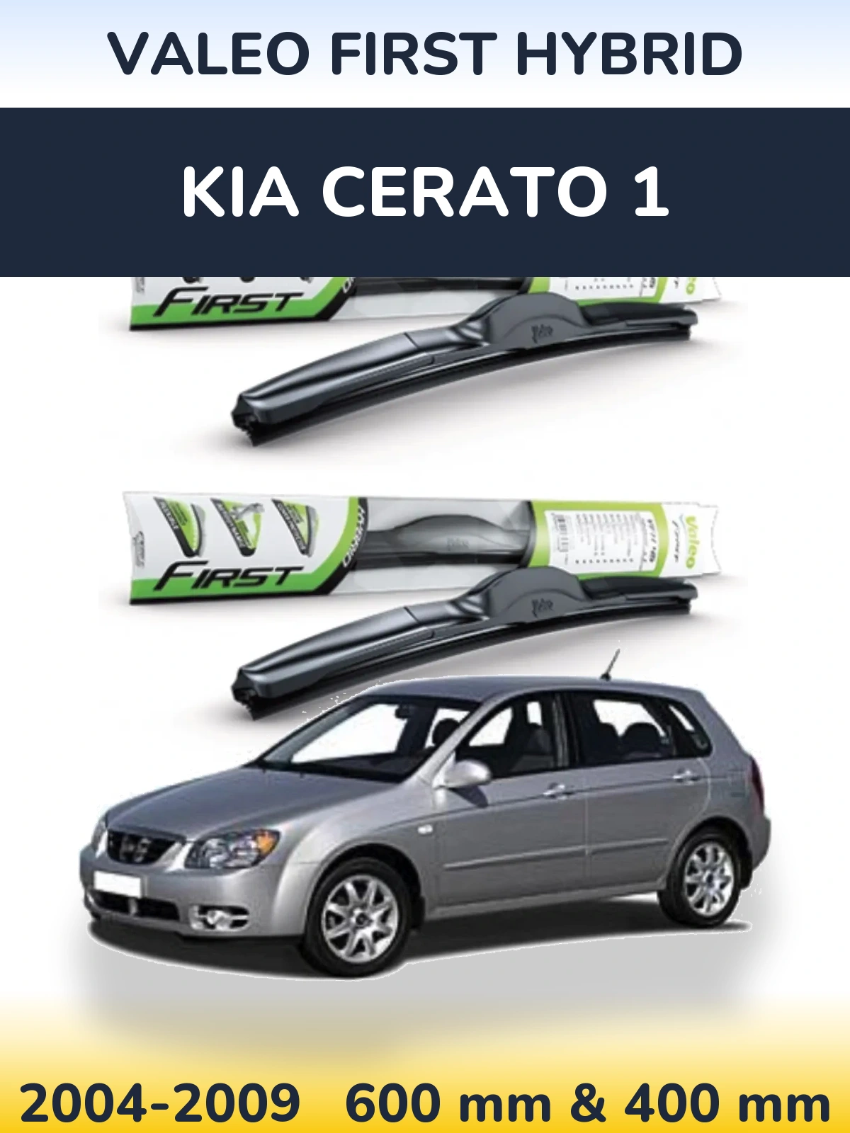 Ștergătoare Valeo First Hybrid pentru KIA Cerato 1