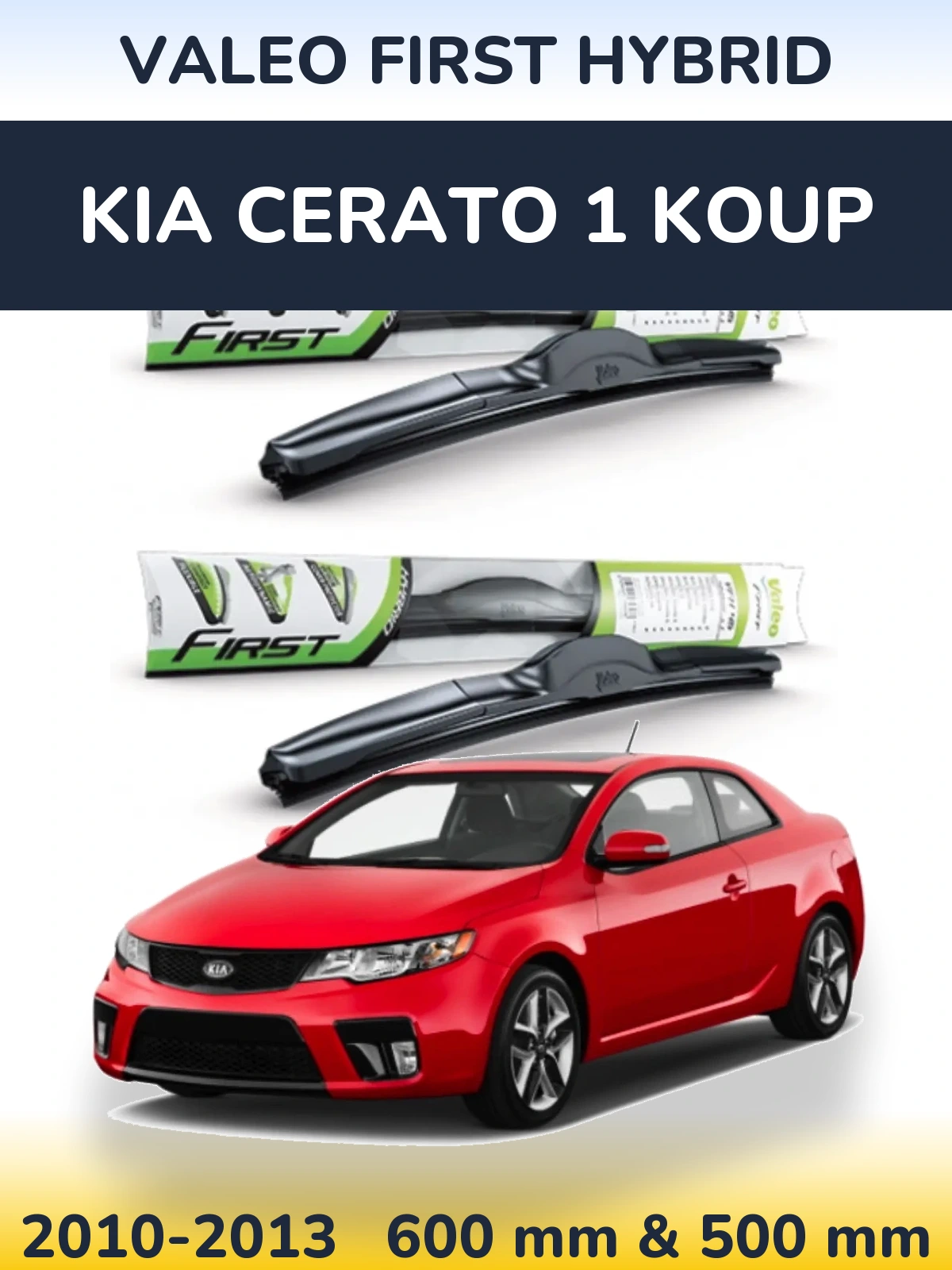 Ștergătoare Valeo First Hybrid pentru KIA Cerato 1 Koup
