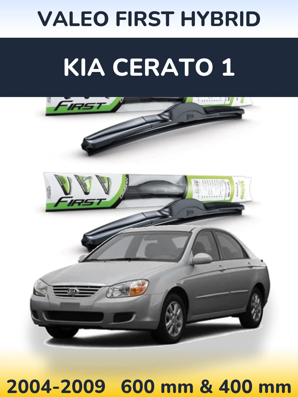 Ștergătoare Valeo First Hybrid pentru KIA Cerato 1
