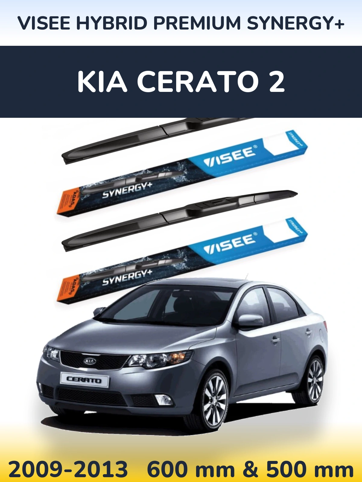 Ștergătoare VISEE HYBRID PREMIUM SYNERGY+ pentru KIA Cerato 2
