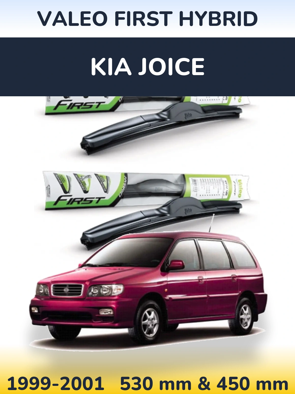 Ștergătoare Valeo First Hybrid pentru KIA Joice