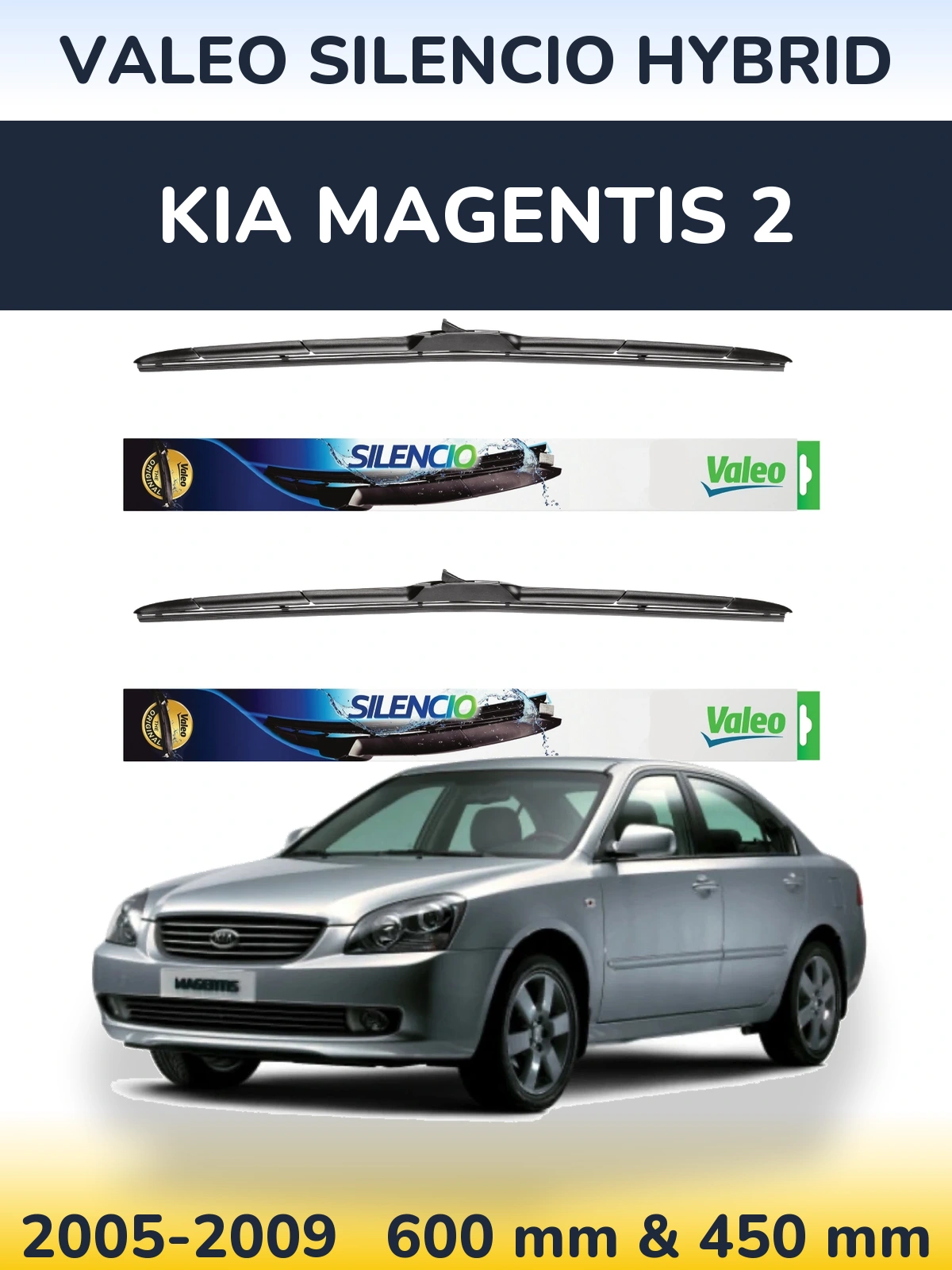 Ștergătoare Valeo Silencio Hybrid pentru KIA Magentis 2
