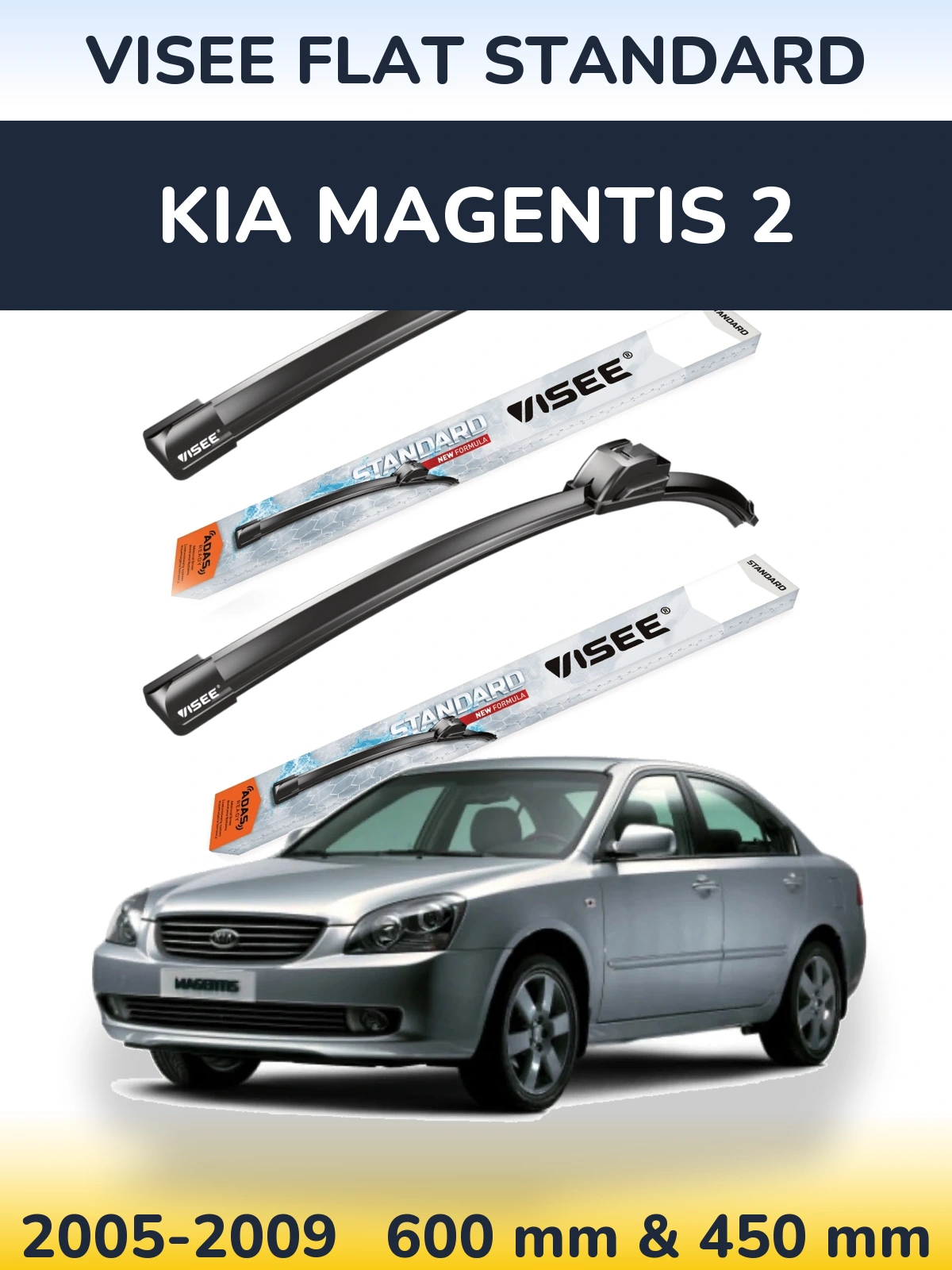 Ștergătoare VISEE FLAT STANDARD pentru KIA Magentis 2