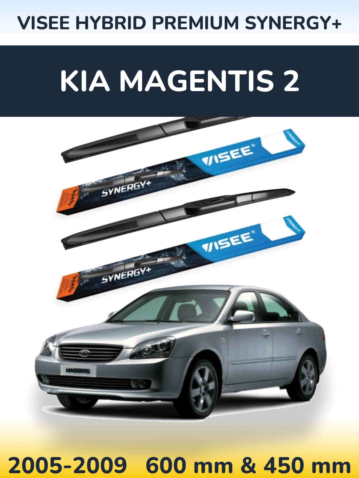 Ștergătoare VISEE HYBRID PREMIUM SYNERGY+ pentru KIA Magentis 2
