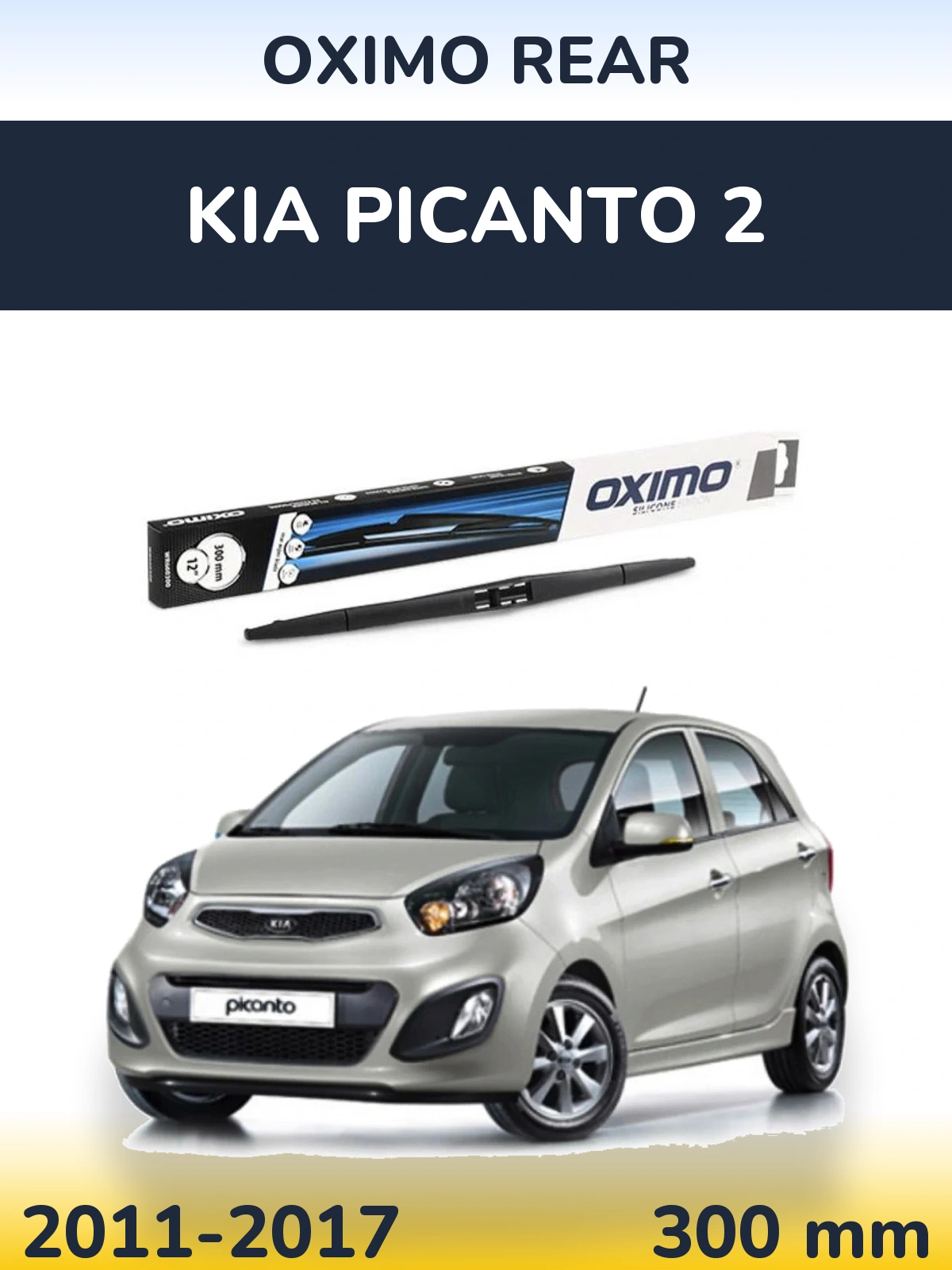 Ștergătoare Oximo Rear pentru KIA Picanto 2