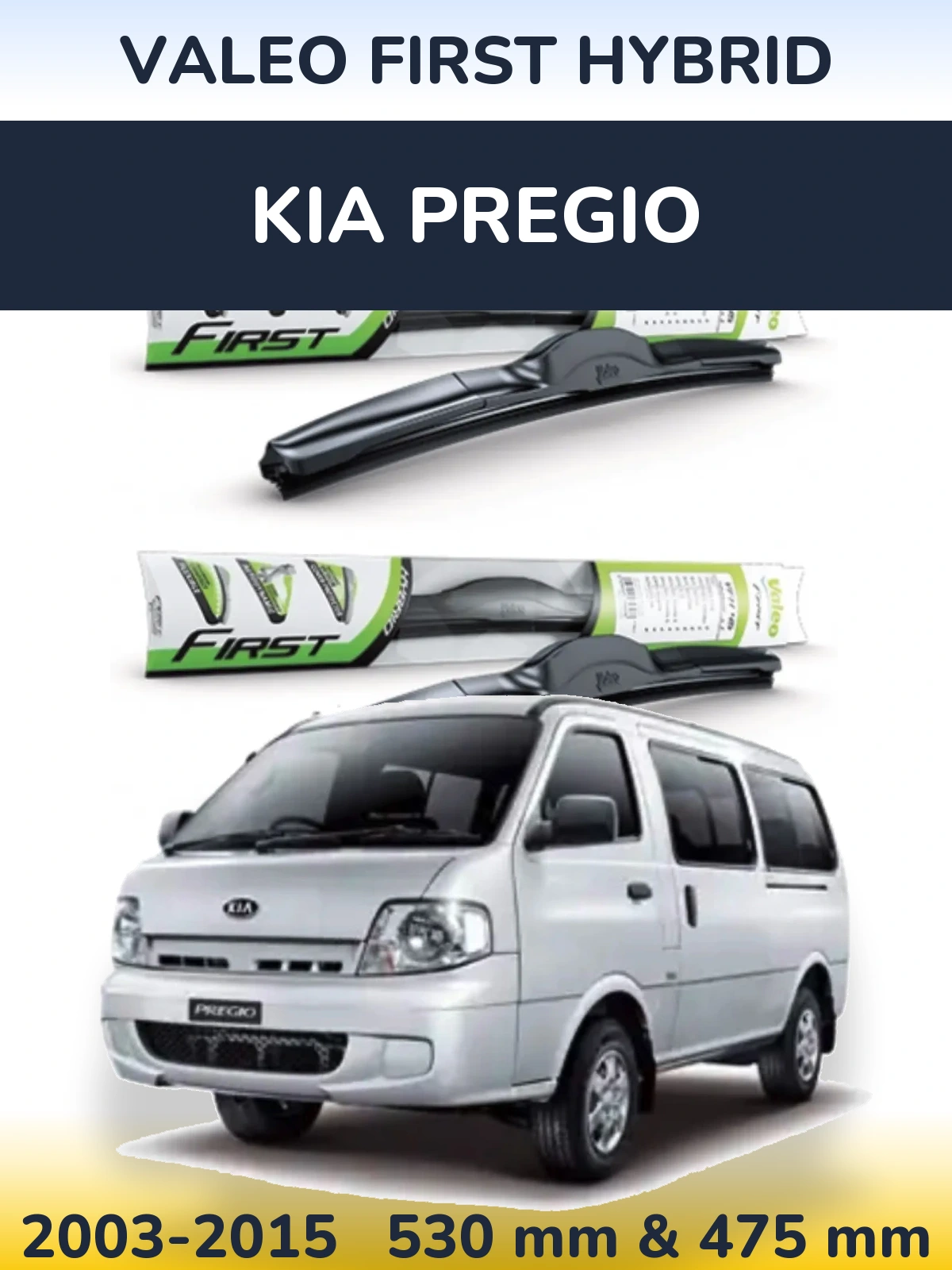Ștergătoare Valeo First Hybrid pentru KIA Pregio