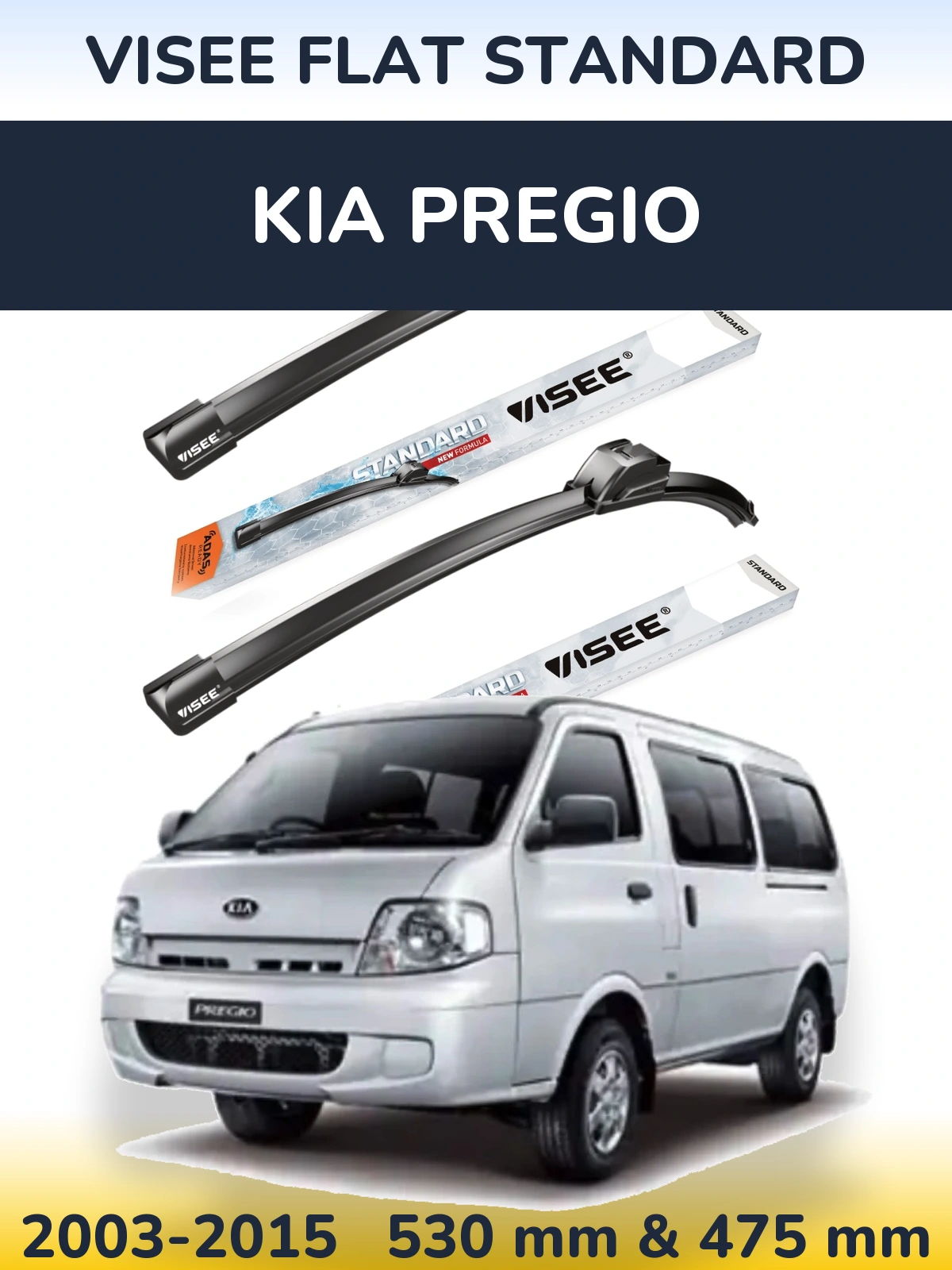 Ștergătoare VISEE FLAT STANDARD pentru KIA Pregio