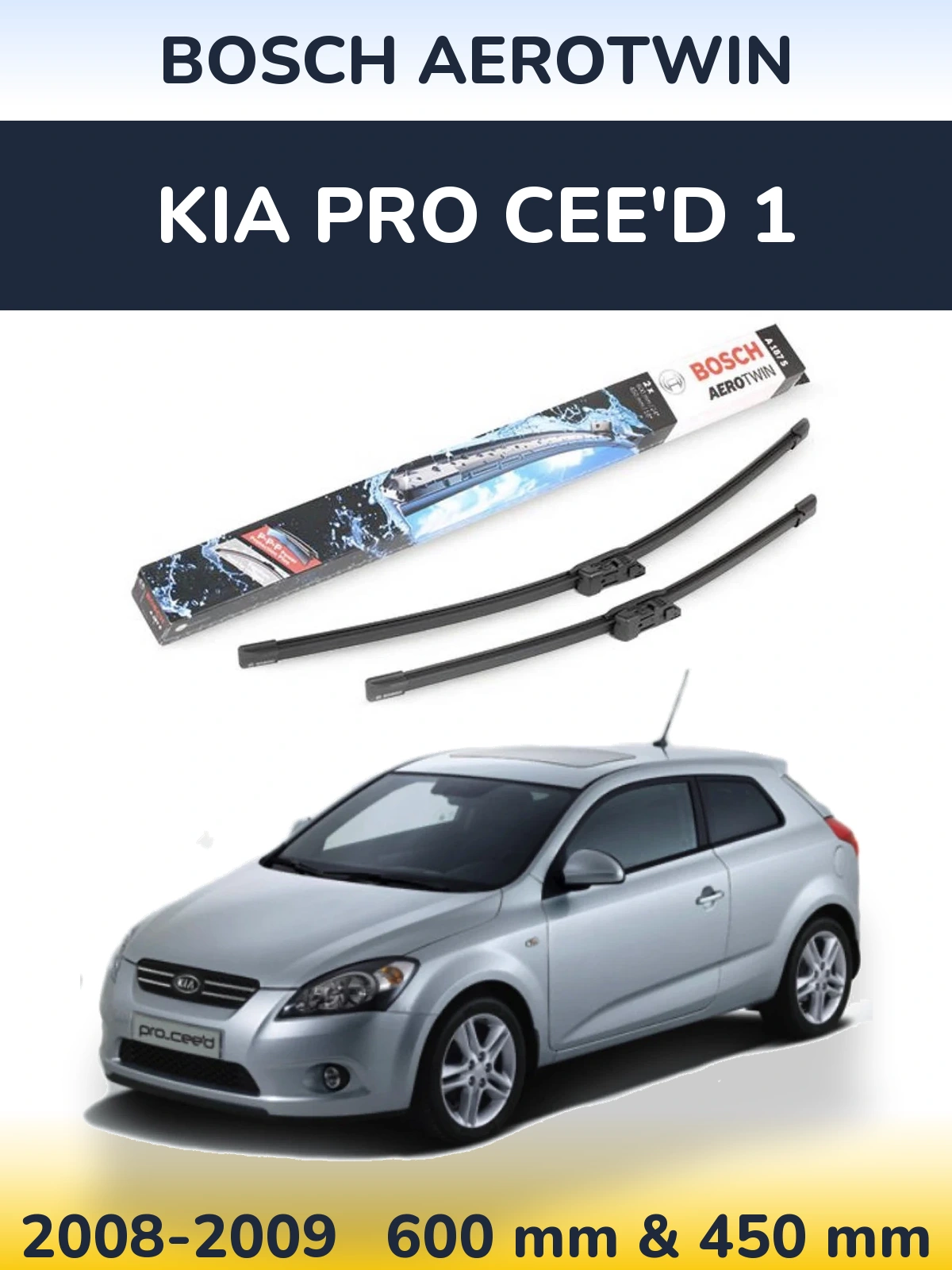 Ștergătoare BOSCH AeroTwin pentru KIA Pro Cee'd 1