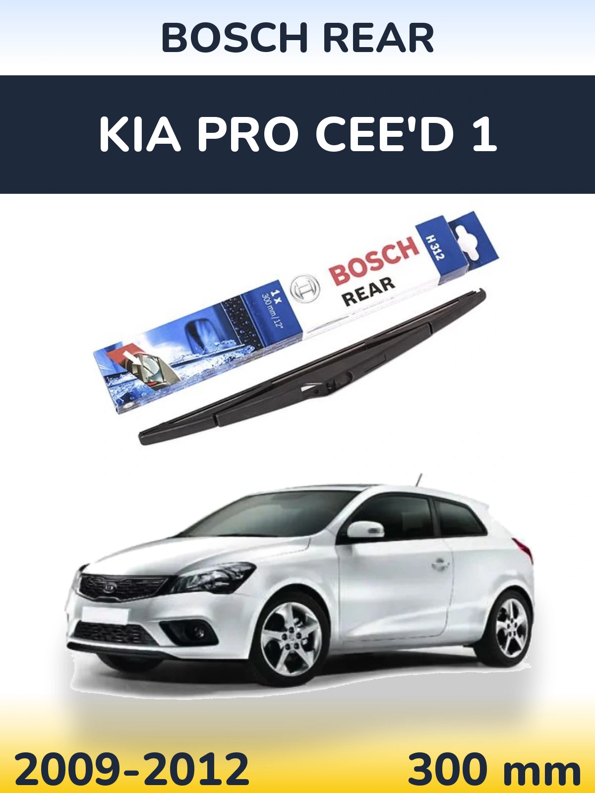 Ștergătoare BOSCH Rear pentru KIA Pro Cee'd 1