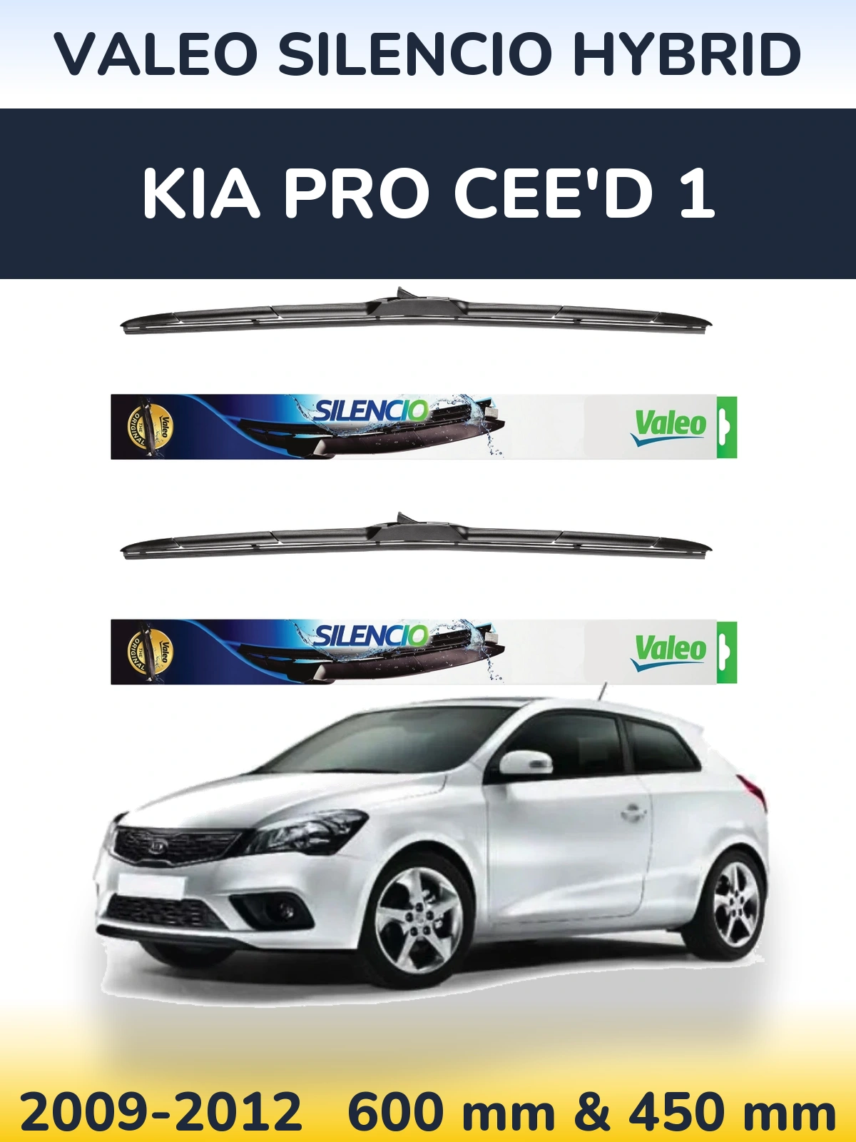 Ștergătoare Valeo Silencio Hybrid pentru KIA Pro Cee'd 1