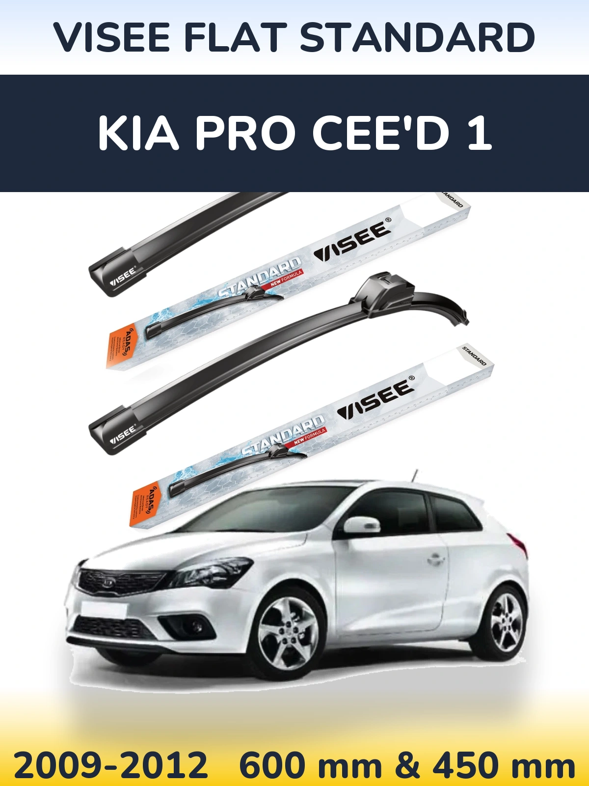 Ștergătoare VISEE FLAT STANDARD pentru KIA Pro Cee'd 1