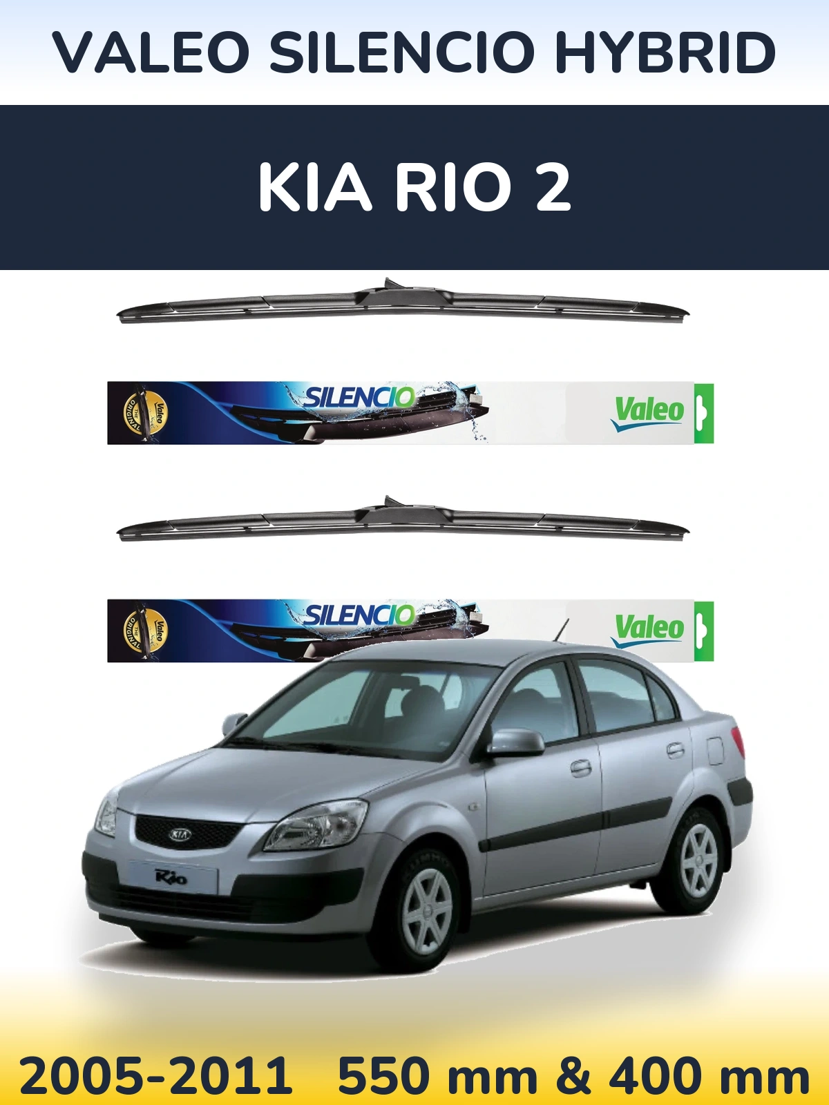 Ștergătoare Valeo Silencio Hybrid pentru KIA Rio 2