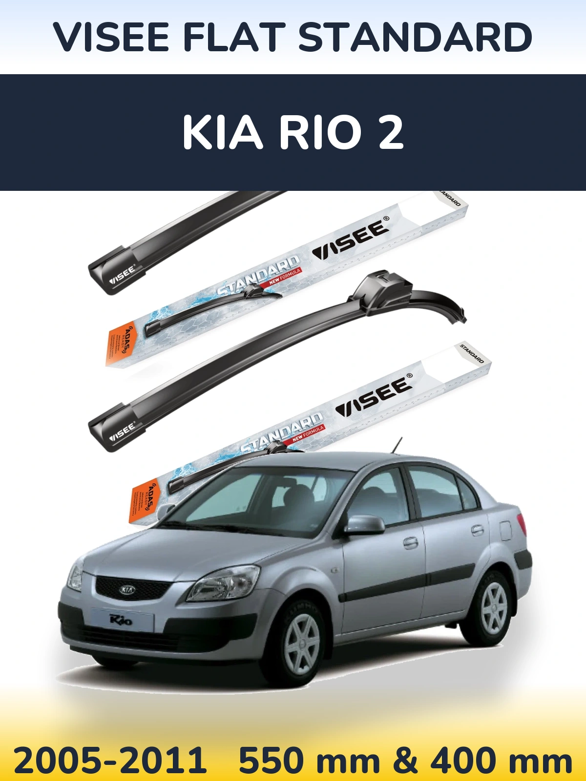 Ștergătoare VISEE FLAT STANDARD pentru KIA Rio 2