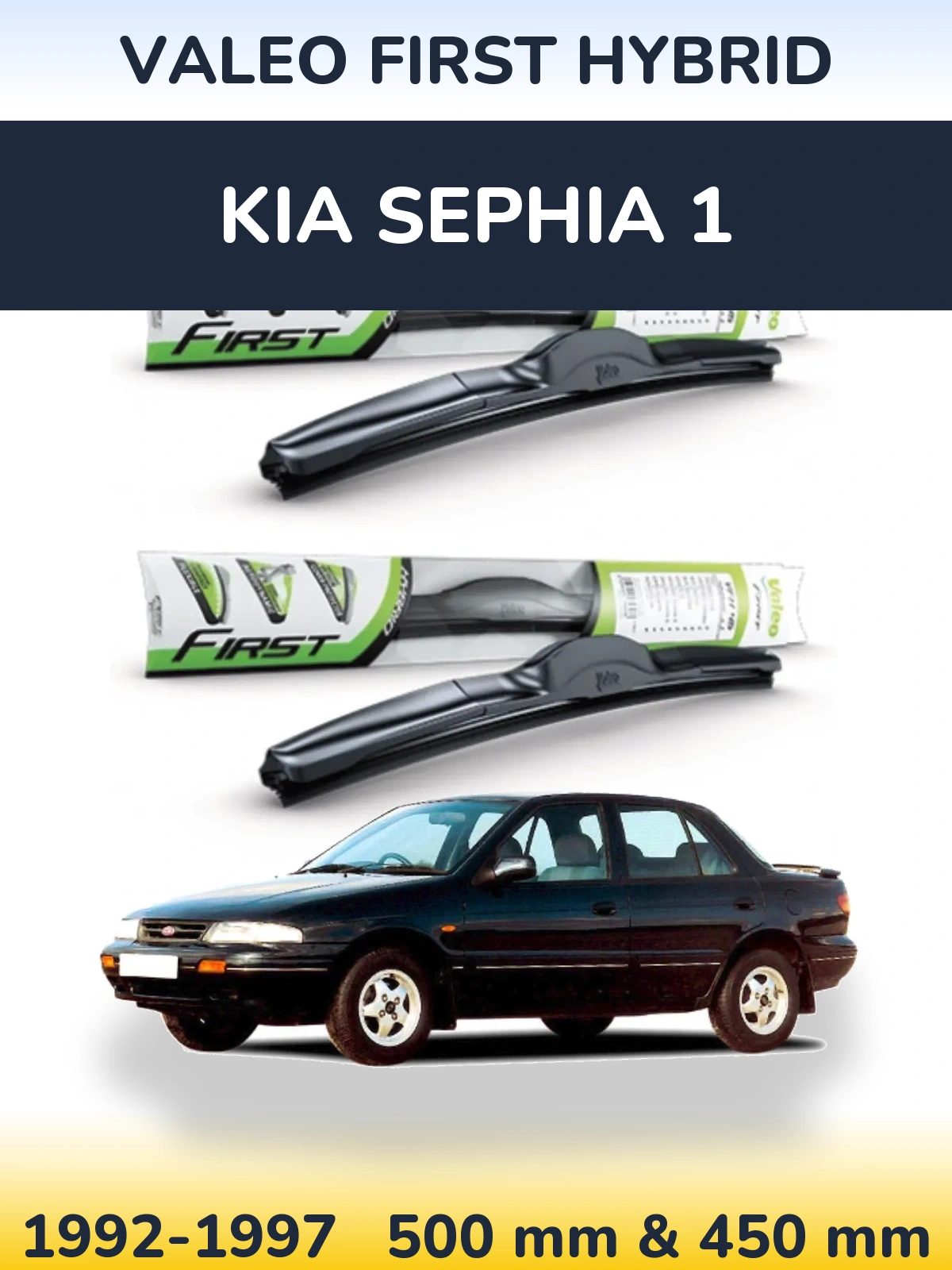 Ștergătoare Valeo First Hybrid pentru KIA Sephia 1